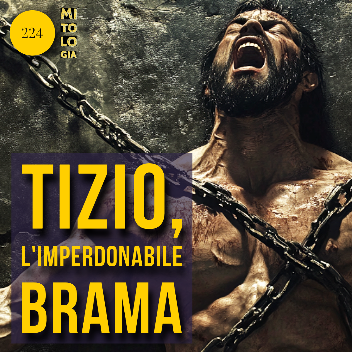 224 - Tizio: l'imperdonabile brama