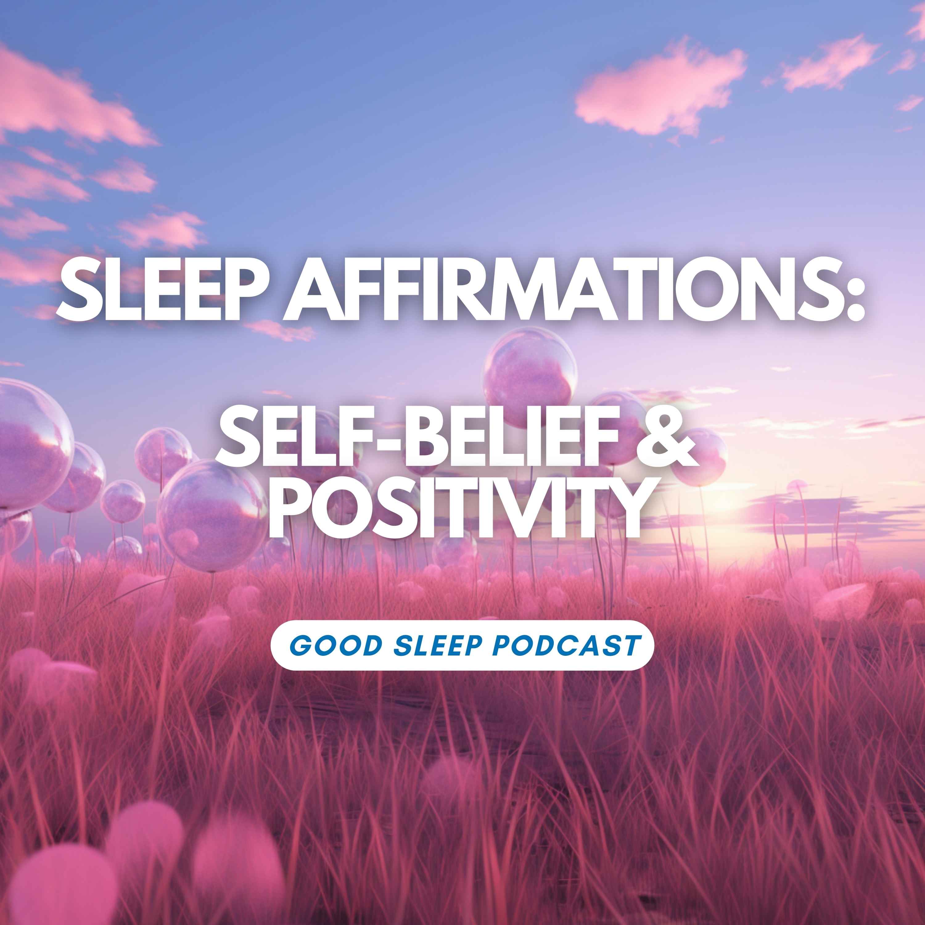 Sleep Affirmations for Unstoppable Self-Confidence: Reprogram Your Subconscious