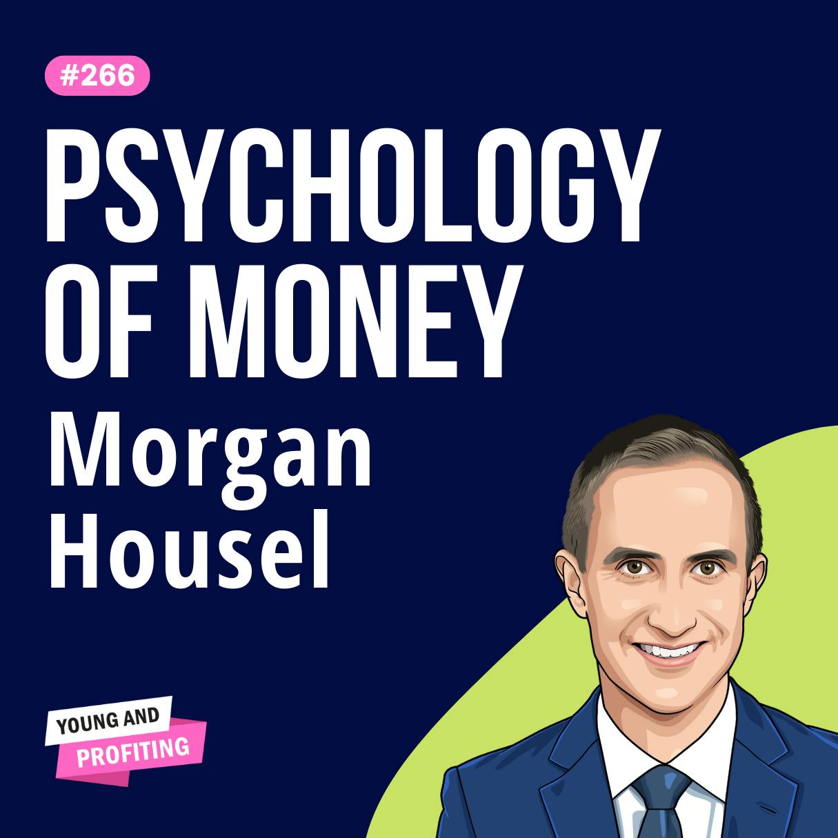Morgan Housel: How to ACTUALLY Build Wealth, Investing to Gain Financial Independence | E266 by Hala Taha | YAP Media Network