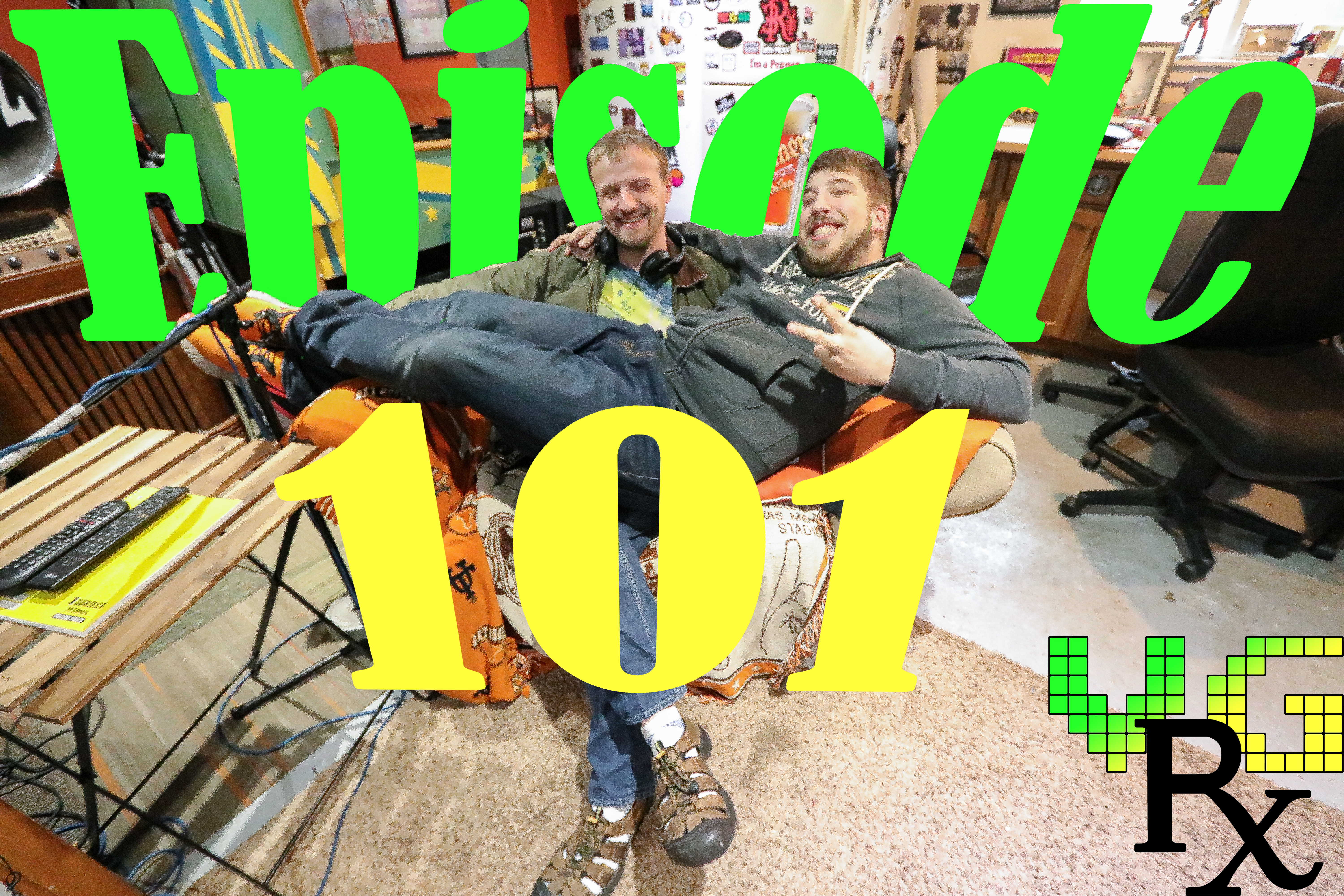 VGRx Podcast Ep. 101 - Frick Frackin Good episode artwork