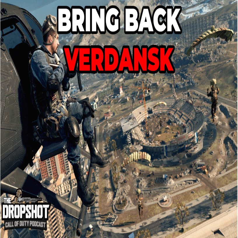Episode 412: Verdansk WAS the Best Warzone Map