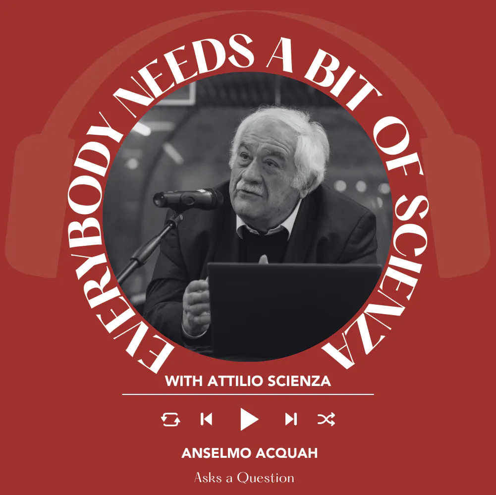 Ep. 2552 Anselmo Acquah | Everybody Needs A Bit Of Scienza