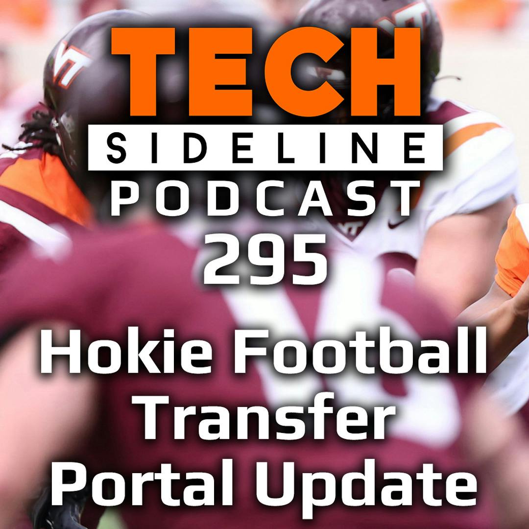 Ep. 295: Virginia Tech Football Transfer Portal Update