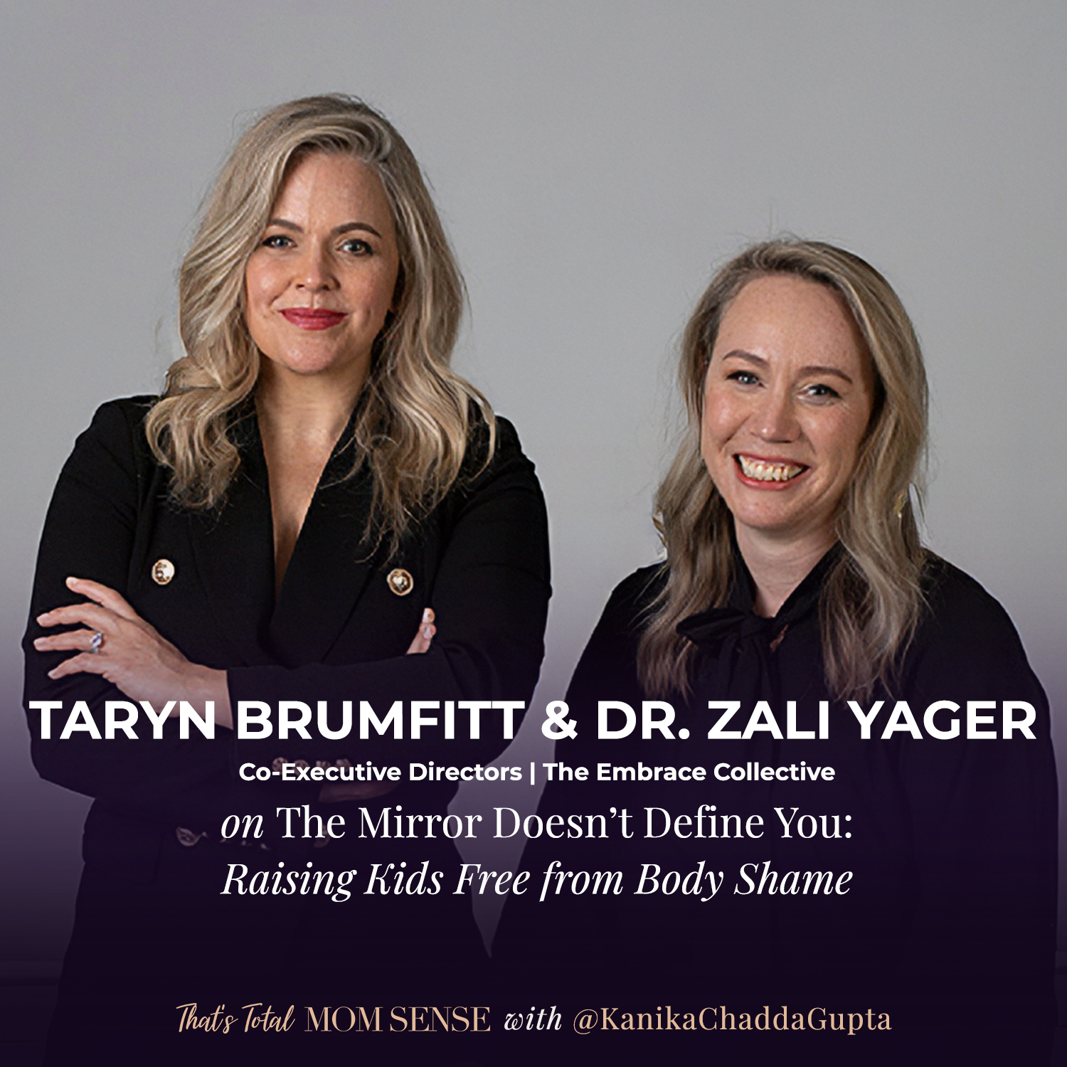 TARYN BRUMFITT & DR. ZALI YAGER: The Mirror Doesn’t Define You: Raising Kids Free from Body Shame