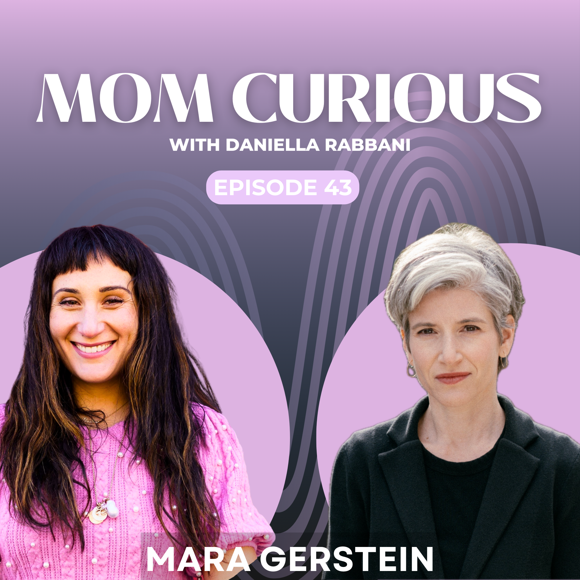 Episode 43: Chosen Single Motherhood with Mara Gerstein episode artwork