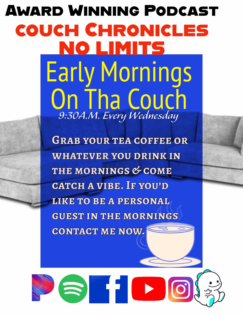 EARLY MORNINIGS ON THA COUCH-Couch Chronicles No Limits