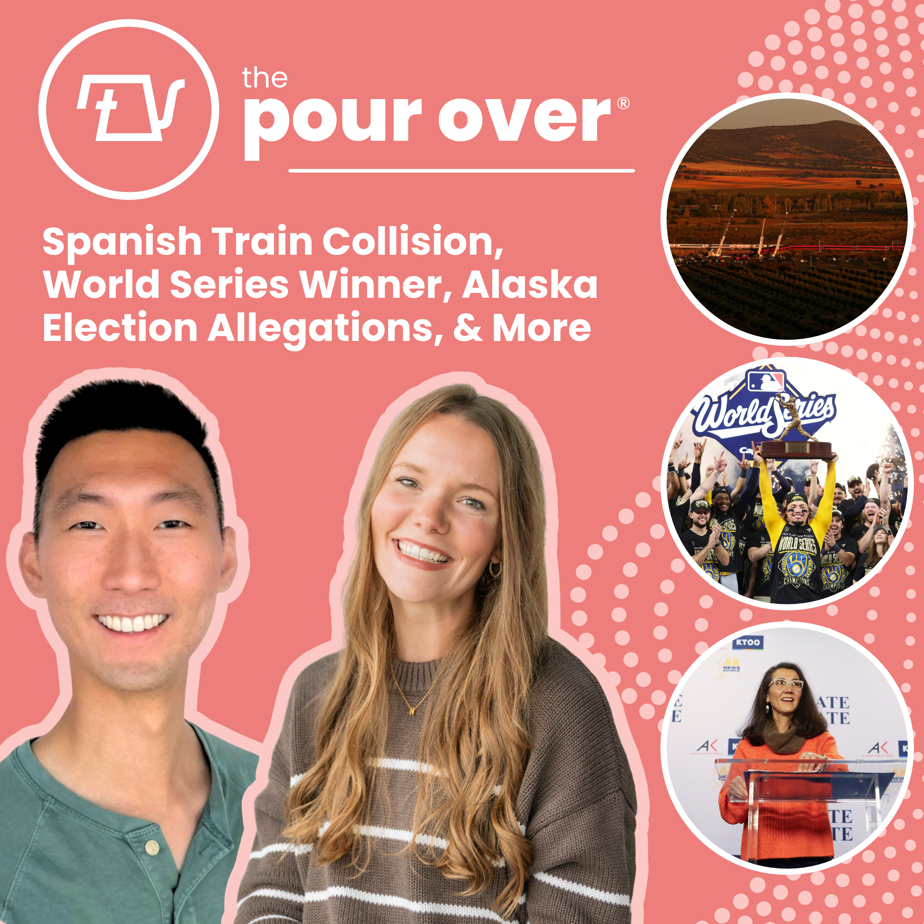 Spanish Train Collision, World Series Winner, Alaska Election Allegations, & More episode artwork