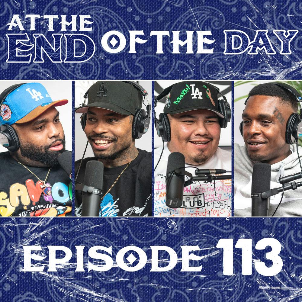 At The End of The Day Ep. 113