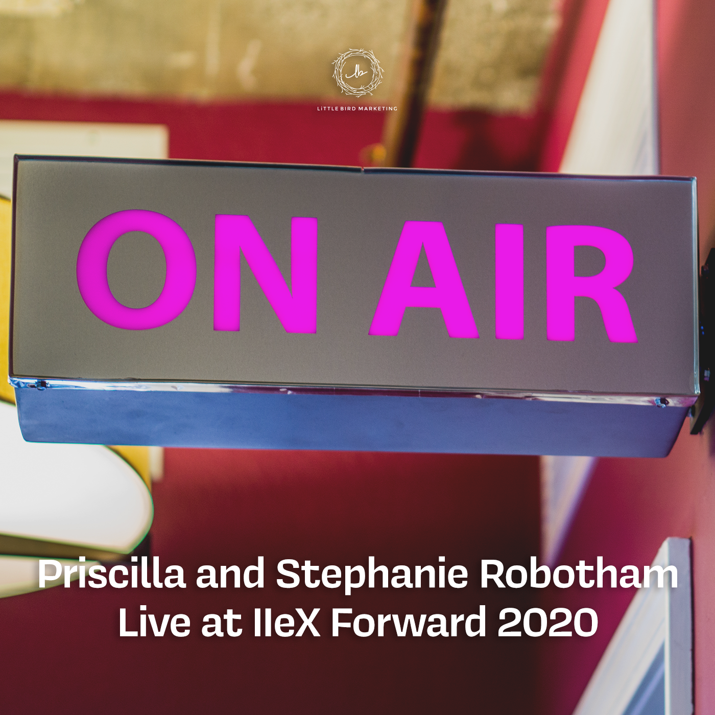 Priscilla and Stephanie Robotham Live at IIeX Forward 2020 episode artwork