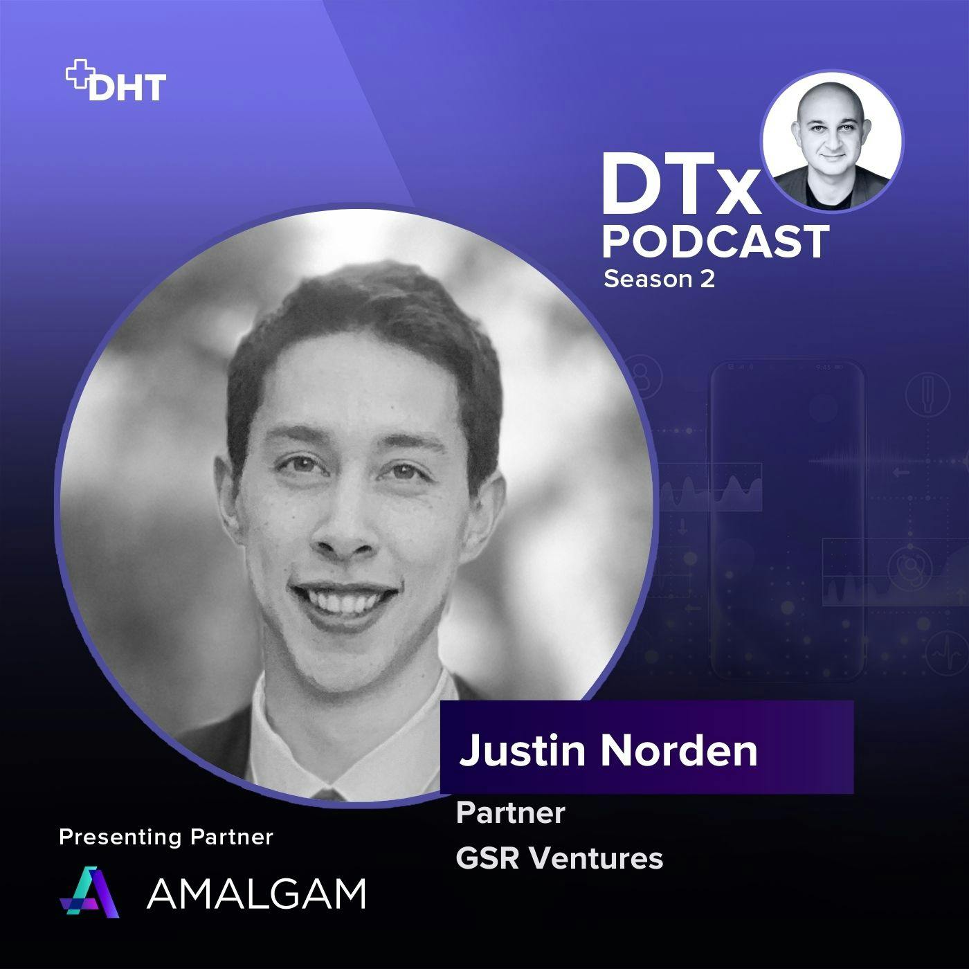 Ep34: Investing in Digital Health: Justin Norden Shares Insights Into Succeeding in DTx