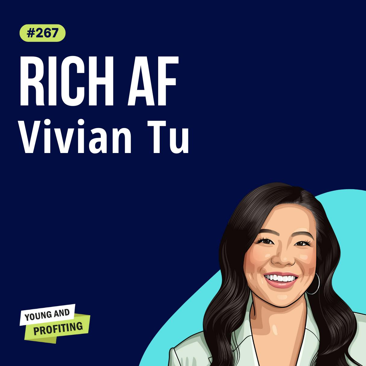 Vivian Tu: How the Wealthiest People Work, Network, and Invest Their Money | E267 by Hala Taha | YAP Media Network