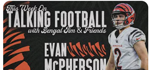 ICYMI: Bengal Jim and Friends' interview with Bengals' kicker Evan McPherson episode artwork