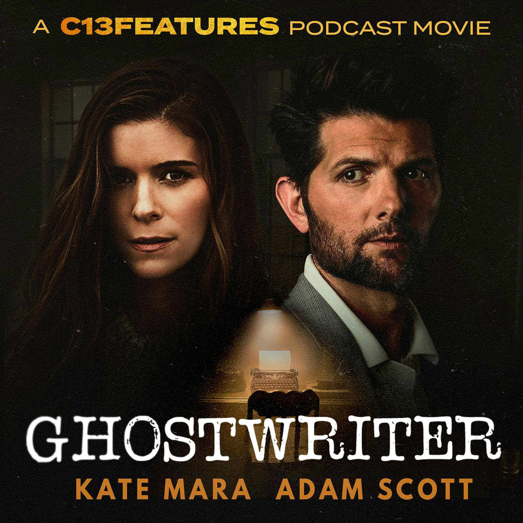 C13Features Trailer: Ghostwriter, Starring Kate Mara and Adam Scott