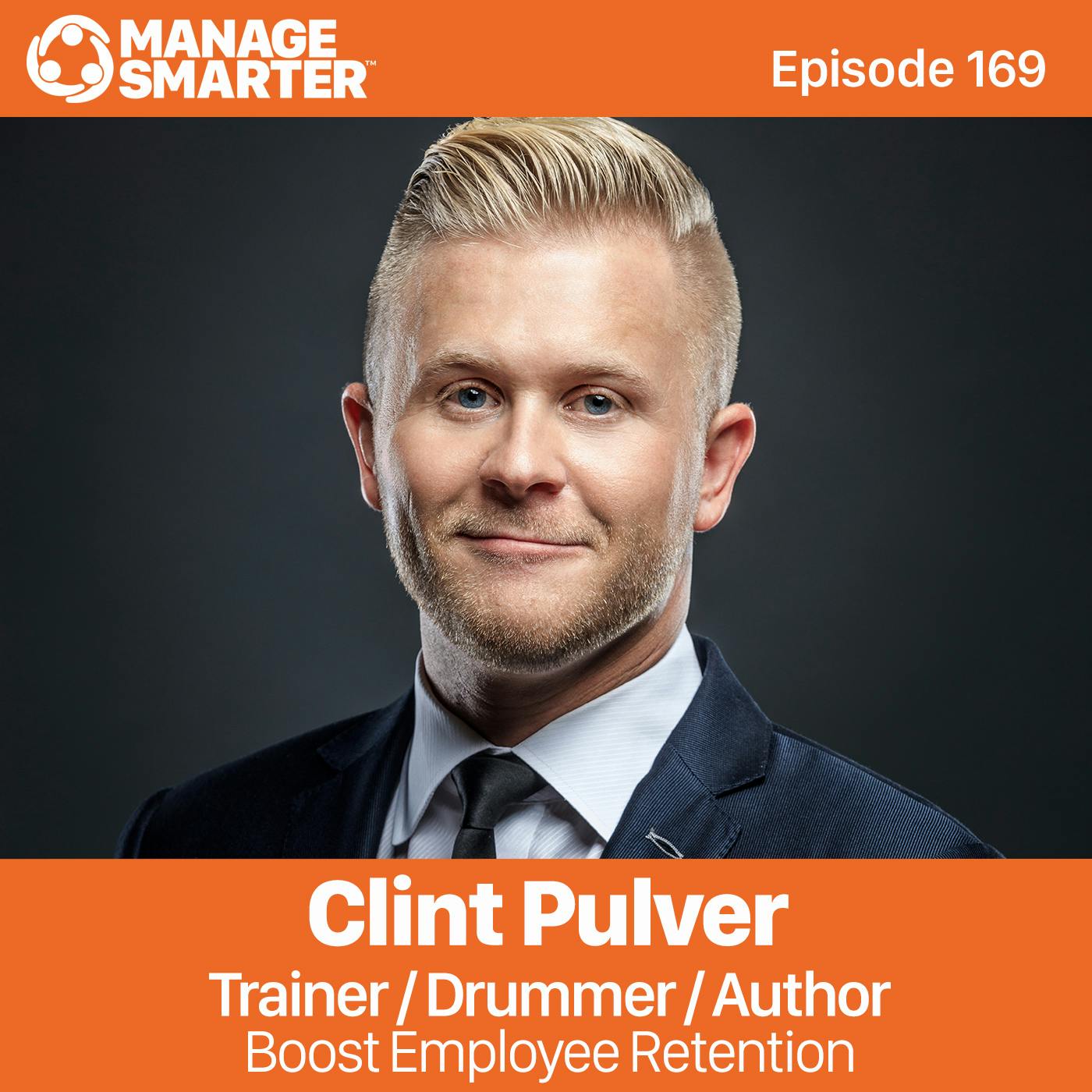 169: Clint Pulver: Boost Employee Retention