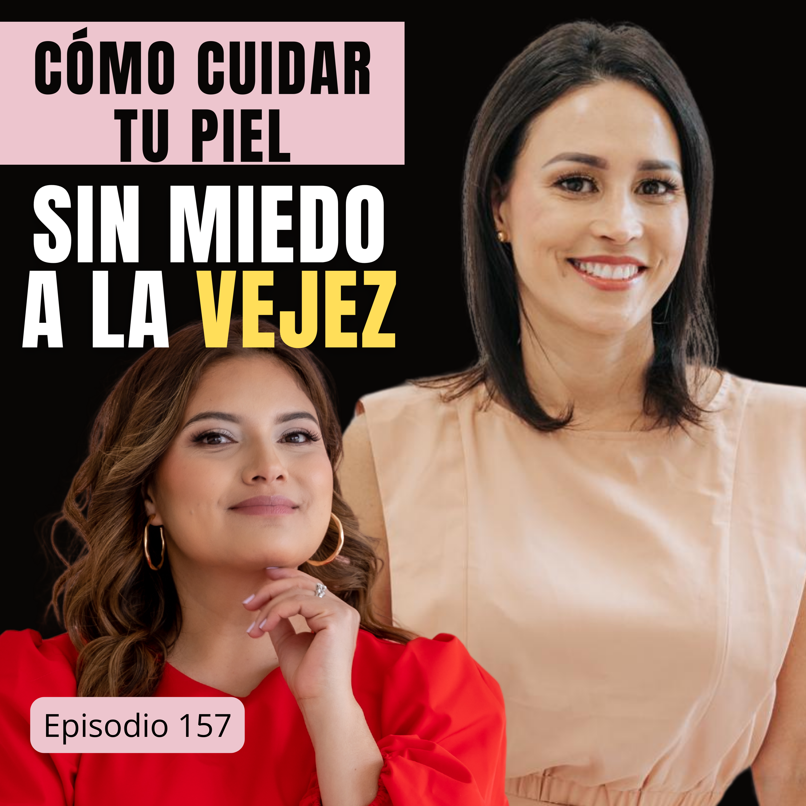 Sin miedo a la vejez, cómo cuidar nuestra piel | Rollos de Mujeres E157 episode artwork
