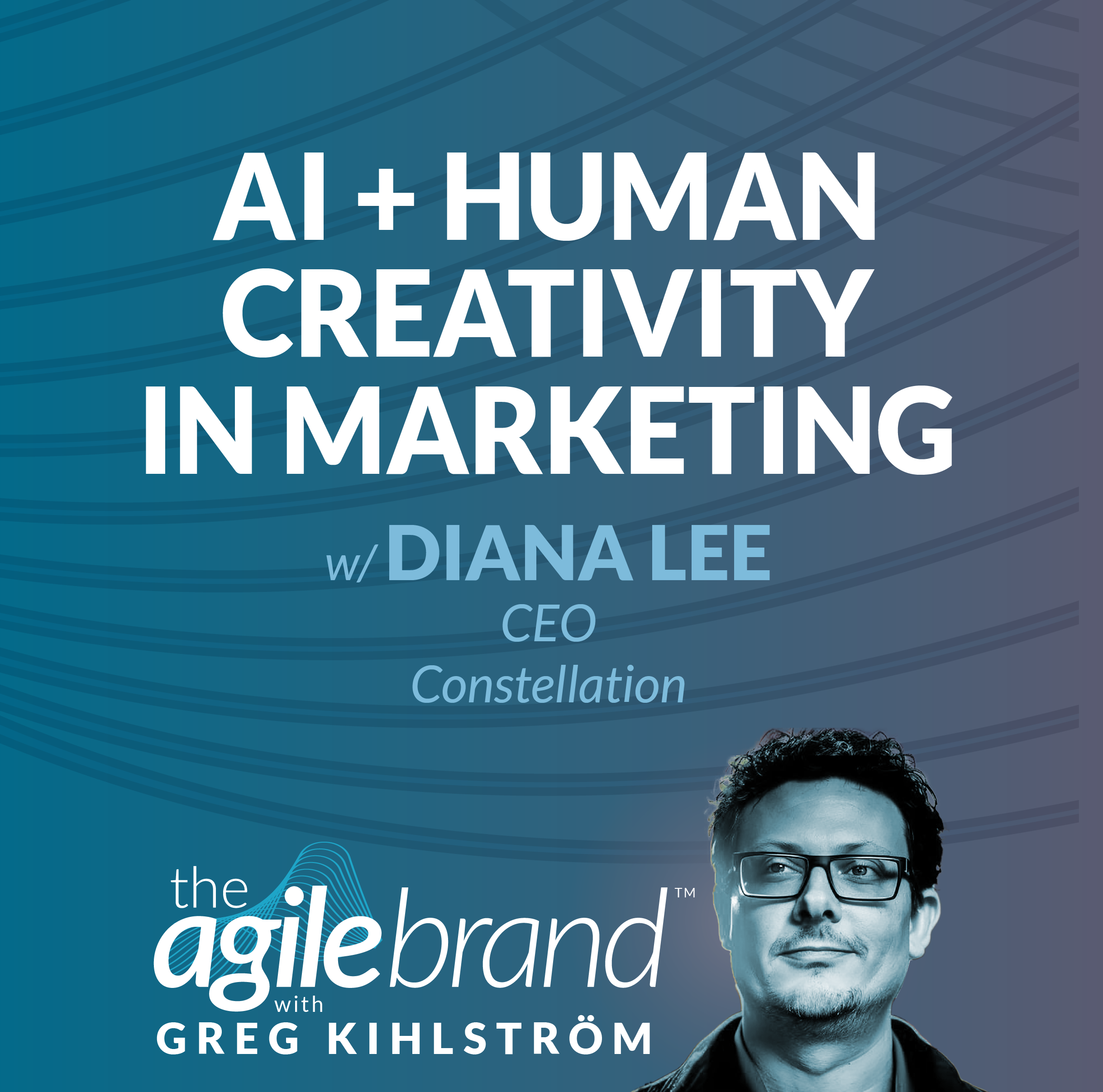 AI and Human Creativity in Marketing with Diana Lee, Constellation