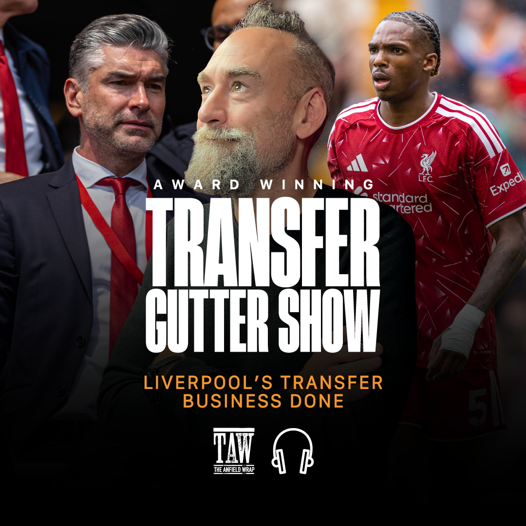 Liverpool's Transfer Business Done | The Gutter