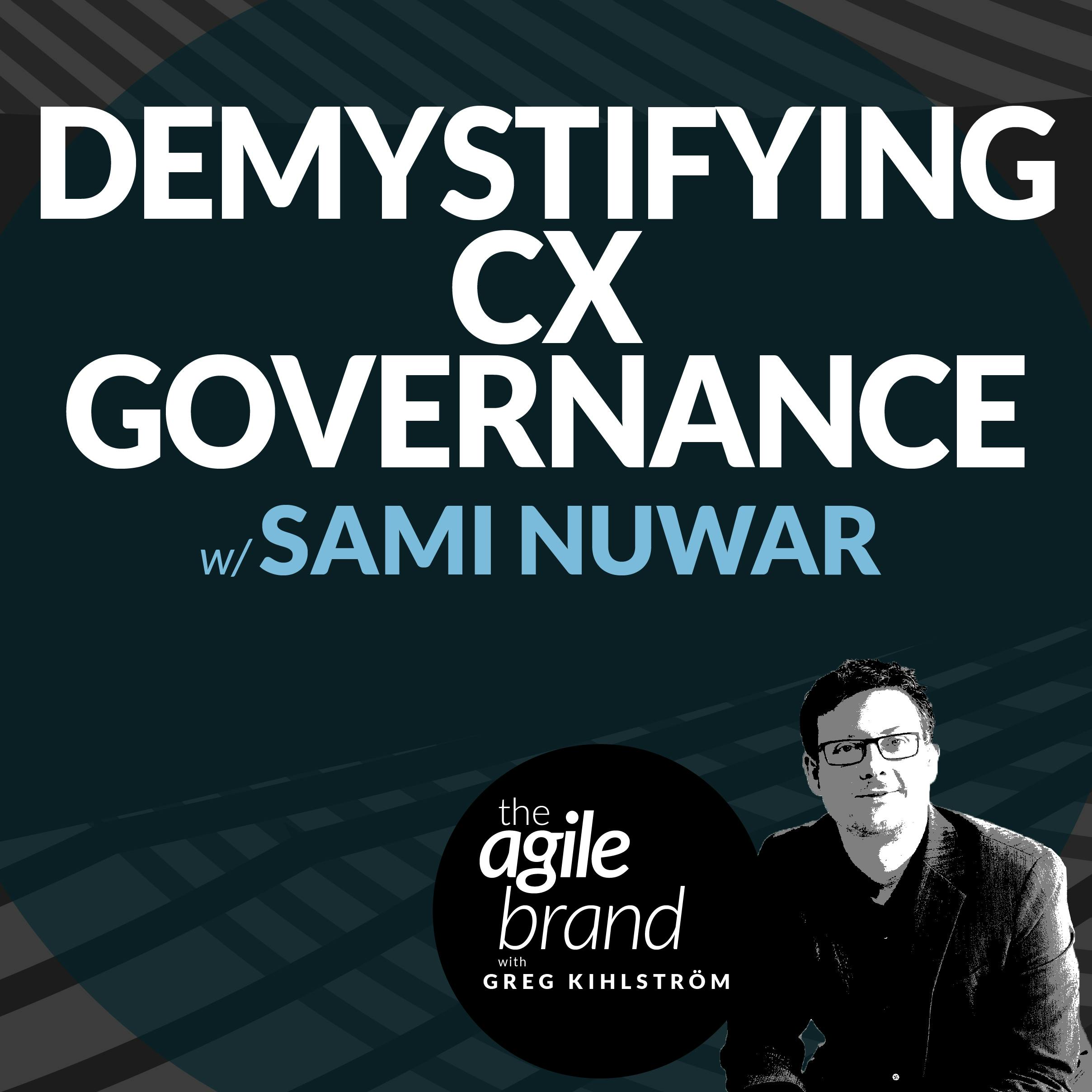 Demystifying CX Governance with Sami Nuwar