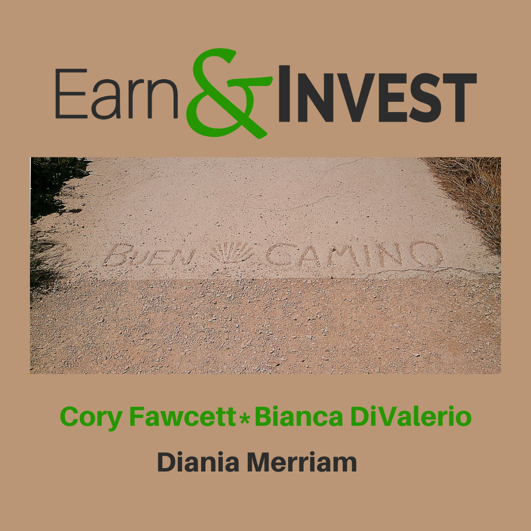 Losing Your Financial Way and Finding It On El Camino w/Cory Fawcett, Diania Merriam, and Bianca DiValerio