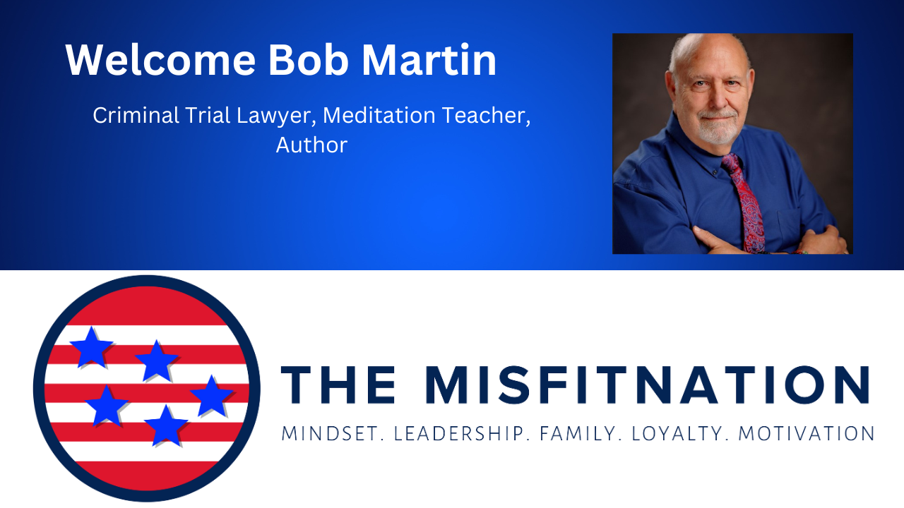 Embracing the Extraordinary: Bob Martin's Inspiring Journey on The MisFitNation