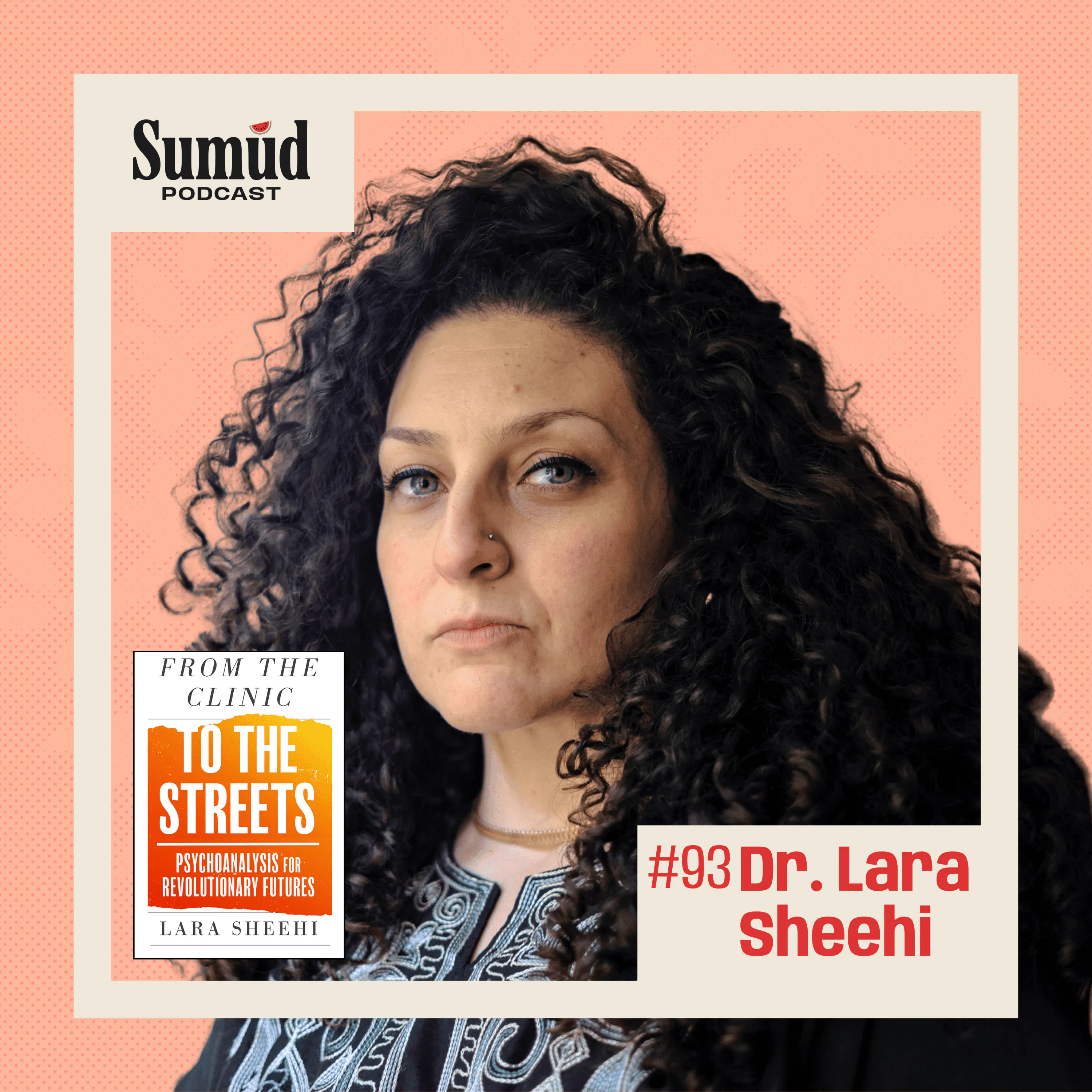 Dr. Lara Sheehi: The Case for Psychic Militancy | Sumud Podcast episode artwork