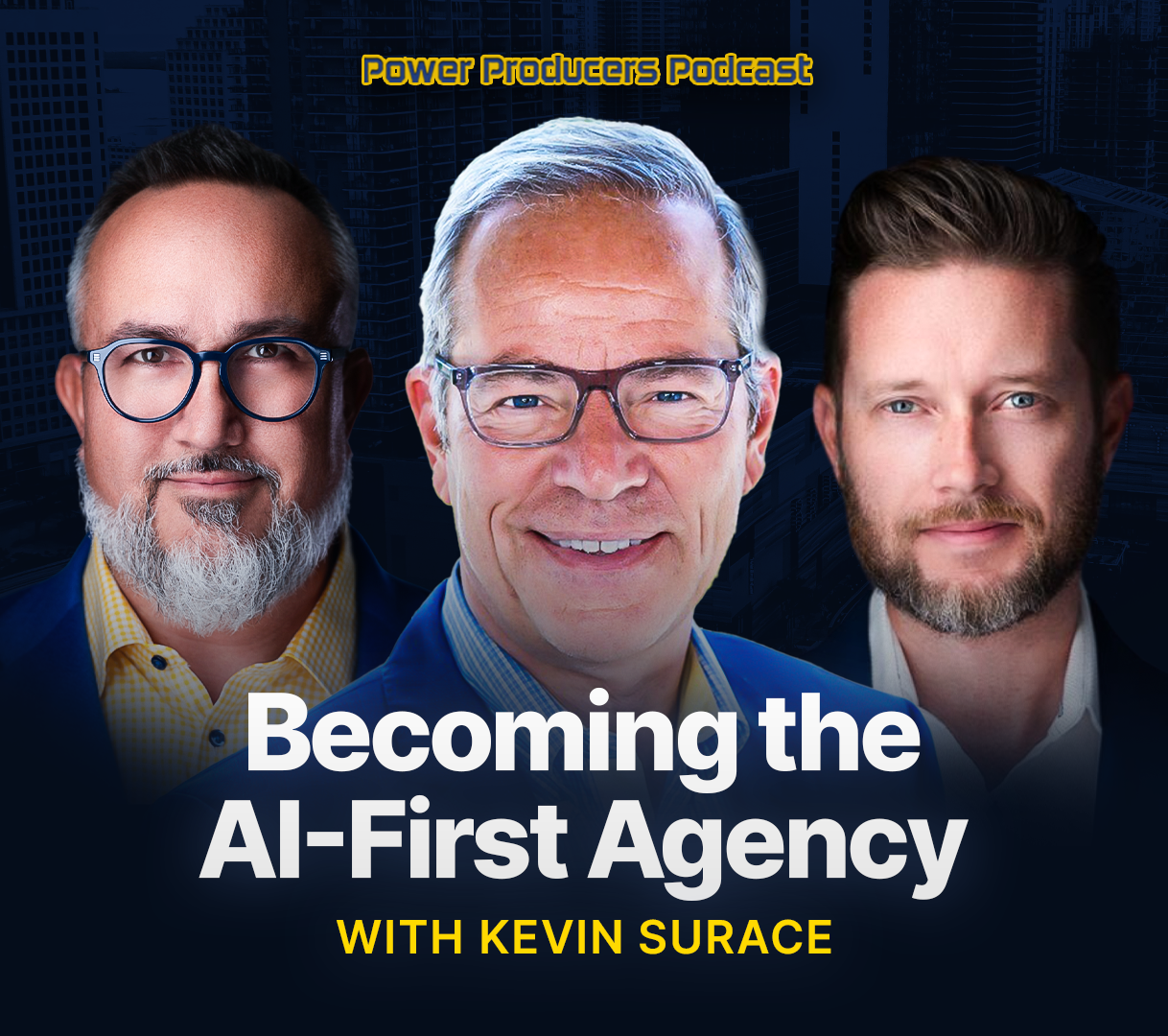 Becoming the AI-First Agency with Kevin Surace