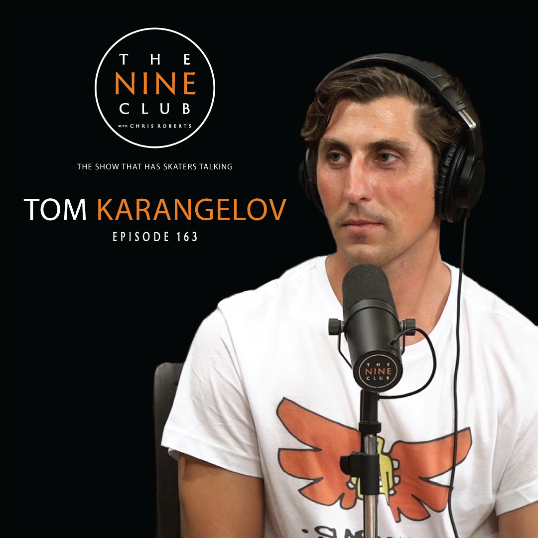#163 - Tom Karangelov