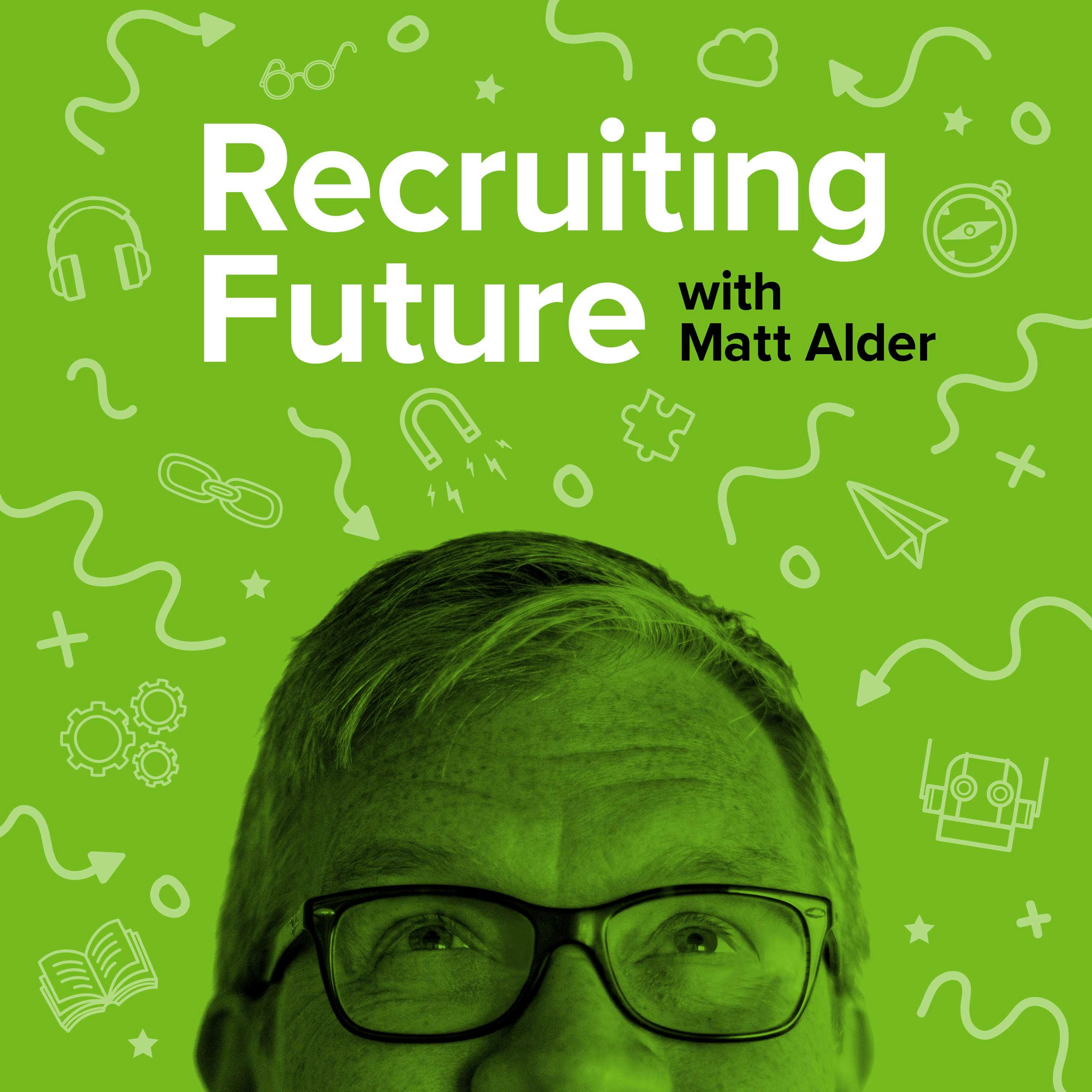 Ep 614: Reinventing The Recruiting Process