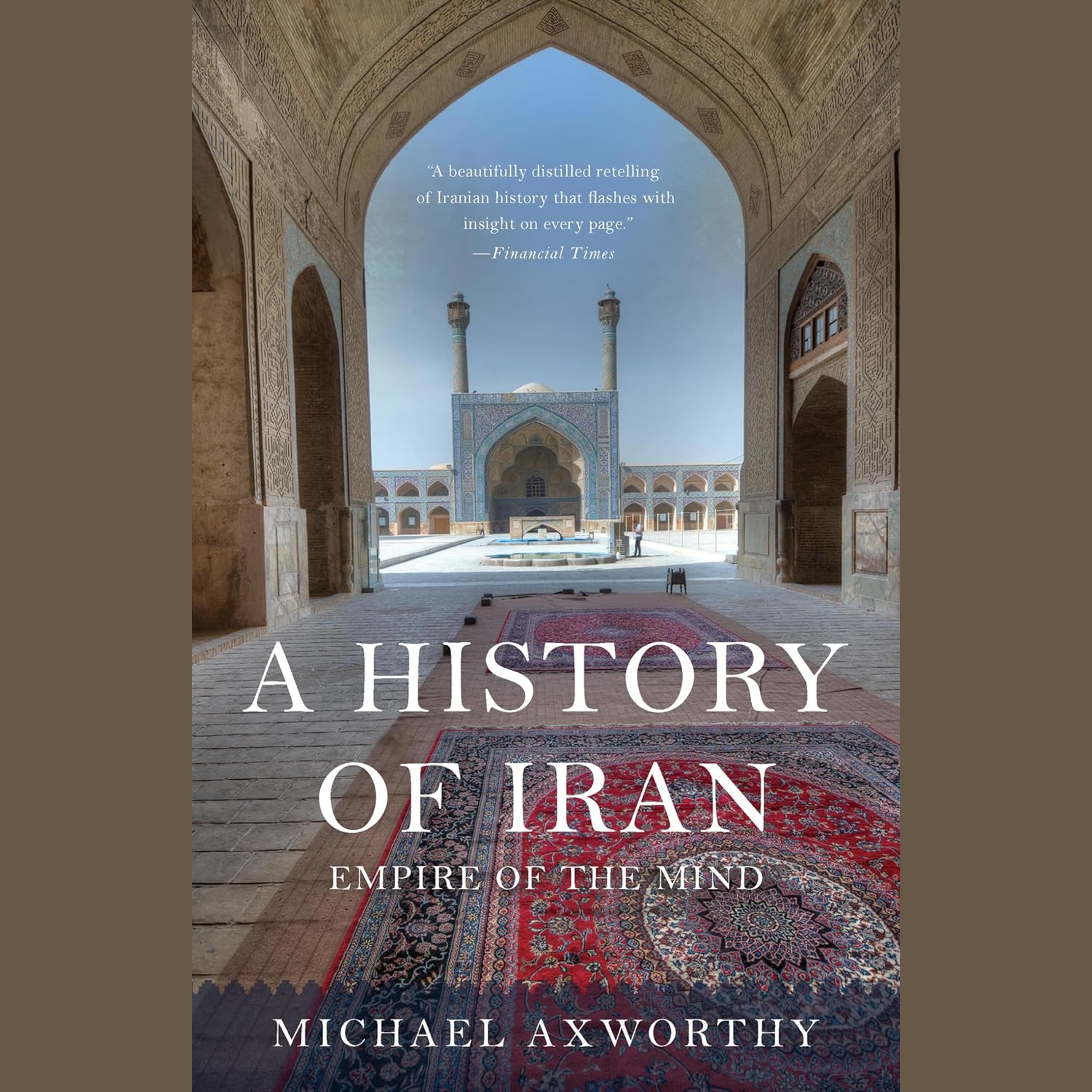 A History of Iran Summary | Michael Axworthy episode artwork