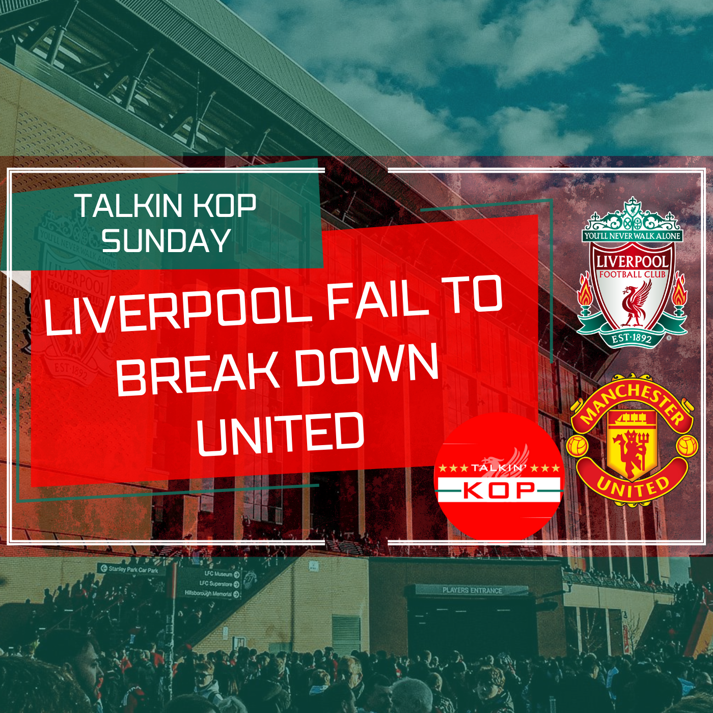 Liverpool Fail To Break Down United | Liverpool 0 Man Utd 0 episode artwork
