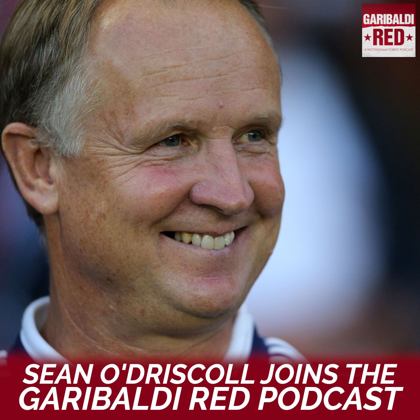 Garibaldi Red Podcast #43 with Sean O'Driscoll | Controversial sacking, Fawaz Al Hasawi verdict and why Forest lost to Bournemouth episode artwork