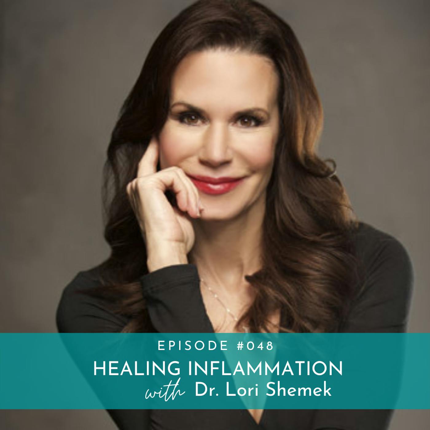 How to Control Inflammation for Long-Term Wellness with Dr. Lori Shemek