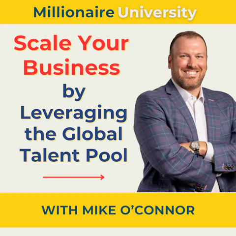 Cover art for How to Scale Your Business by Leveraging the Global Talent Pool with Mike O'Connor
