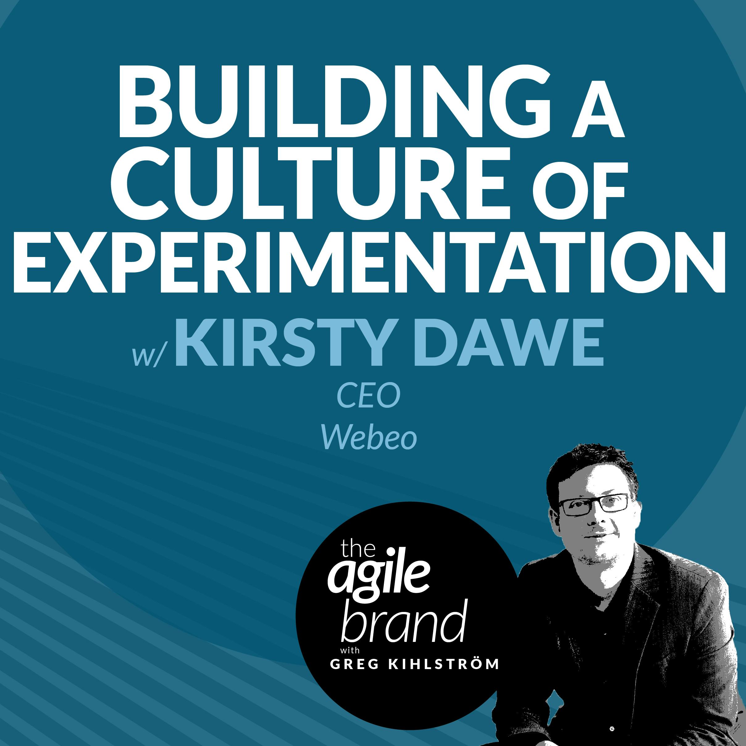 Building a culture of experiementation, with Kirsty Dawe, Webeo