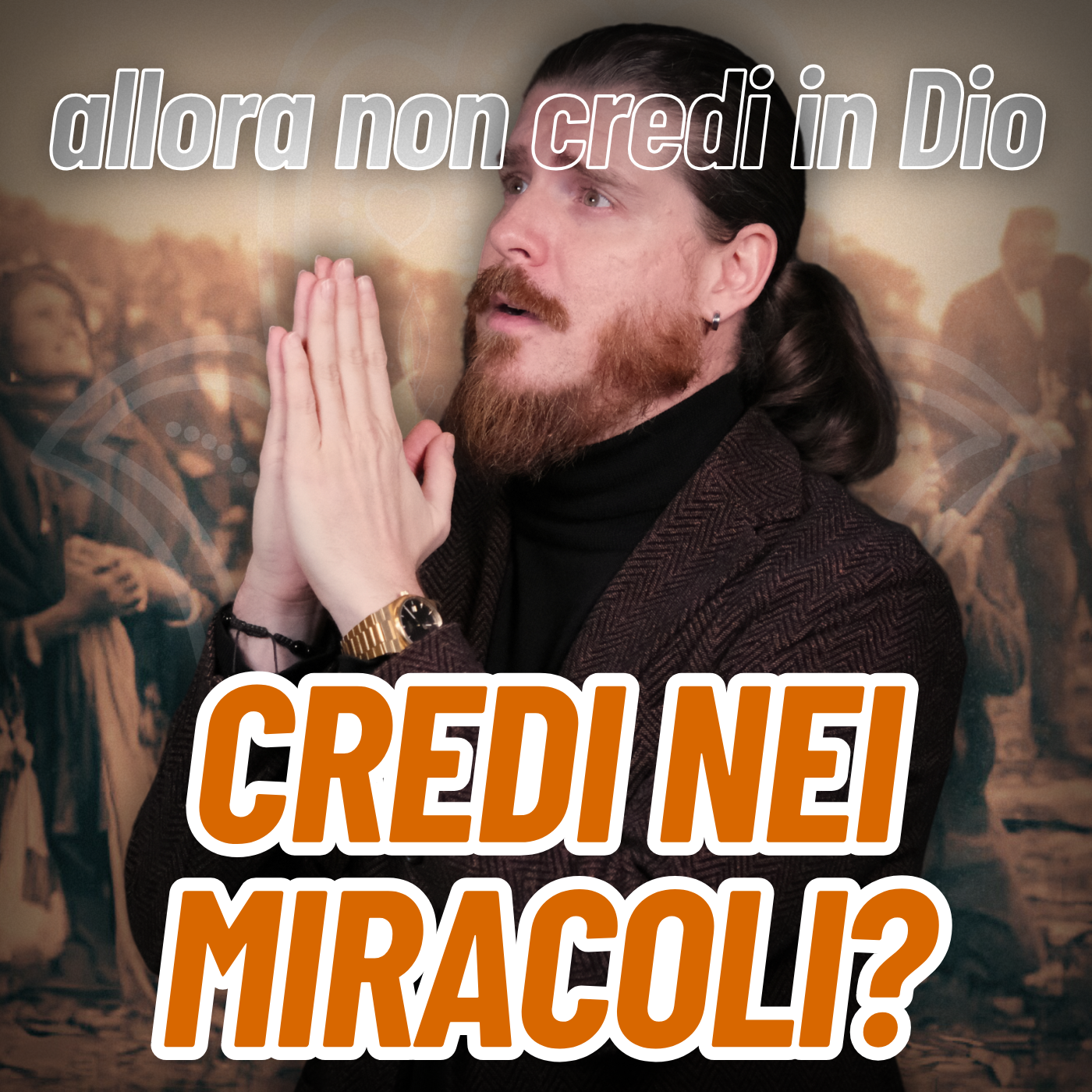 Se preghi per un MIRACOLO, tu non credi in DIO