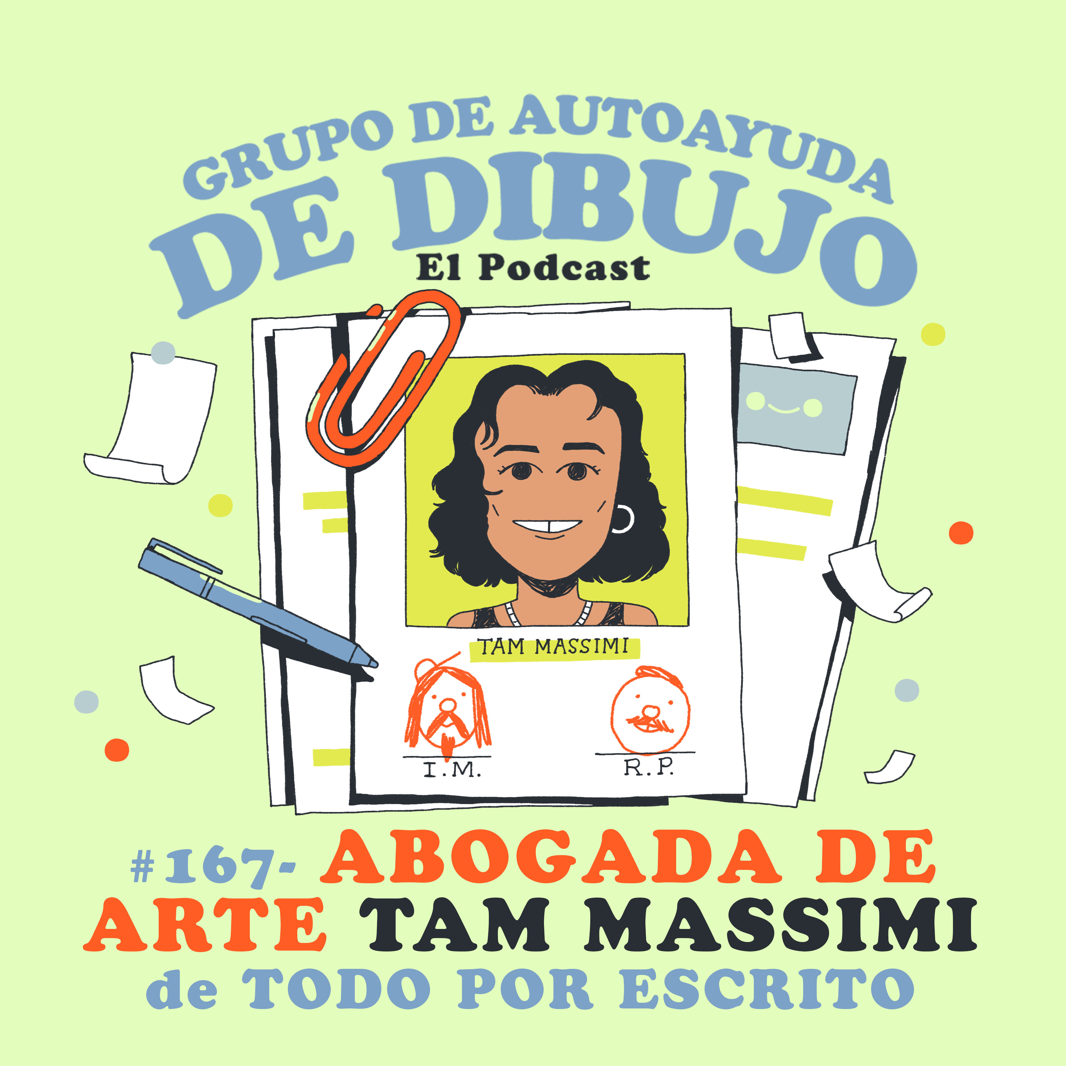 Ep. 167 - Ep. 167 - ¿Cómo proteger tu arte legalmente? hablamos con Tam Massimi abogada de arte