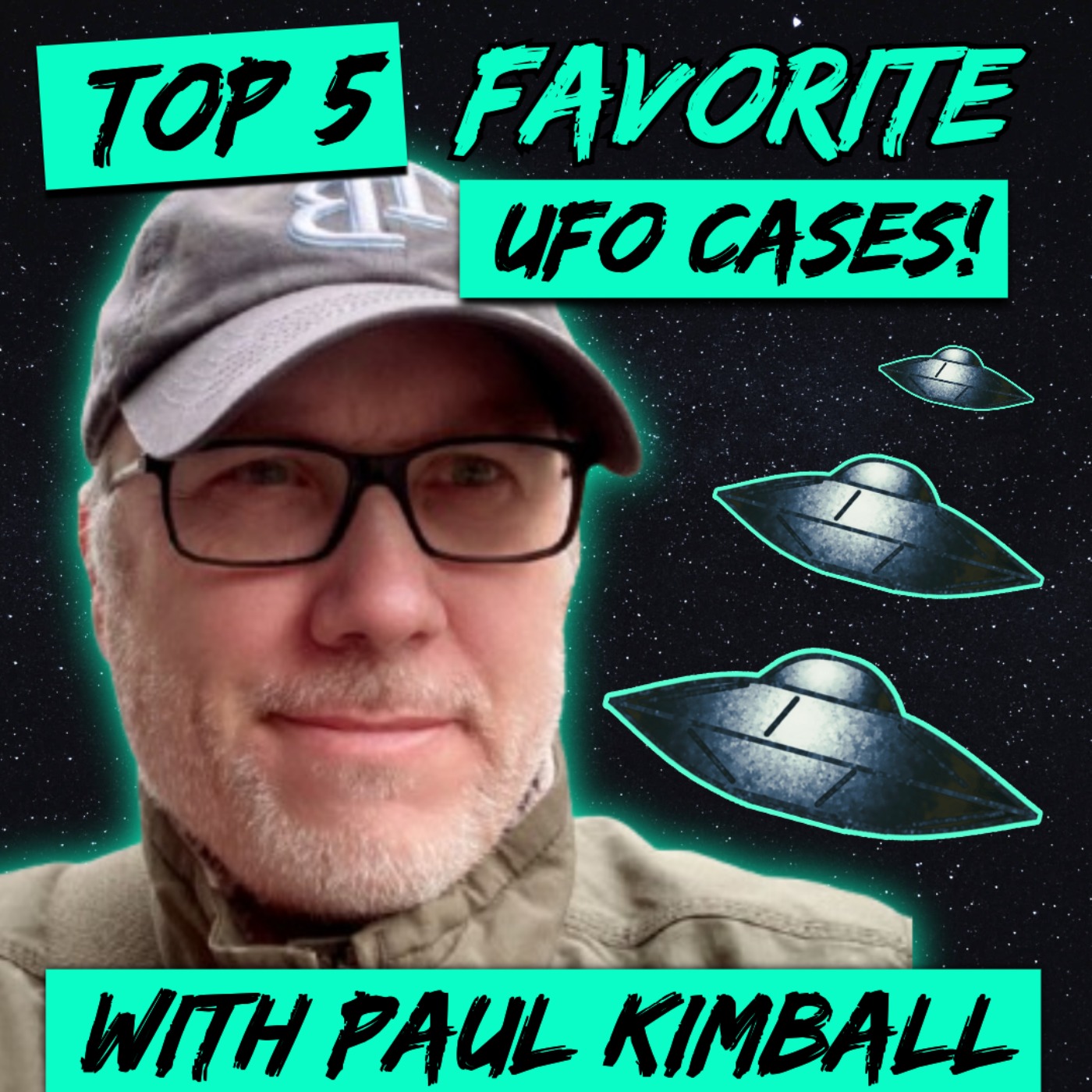 Top 5 Favorite UFO Cases (w/ Paul Kimball)