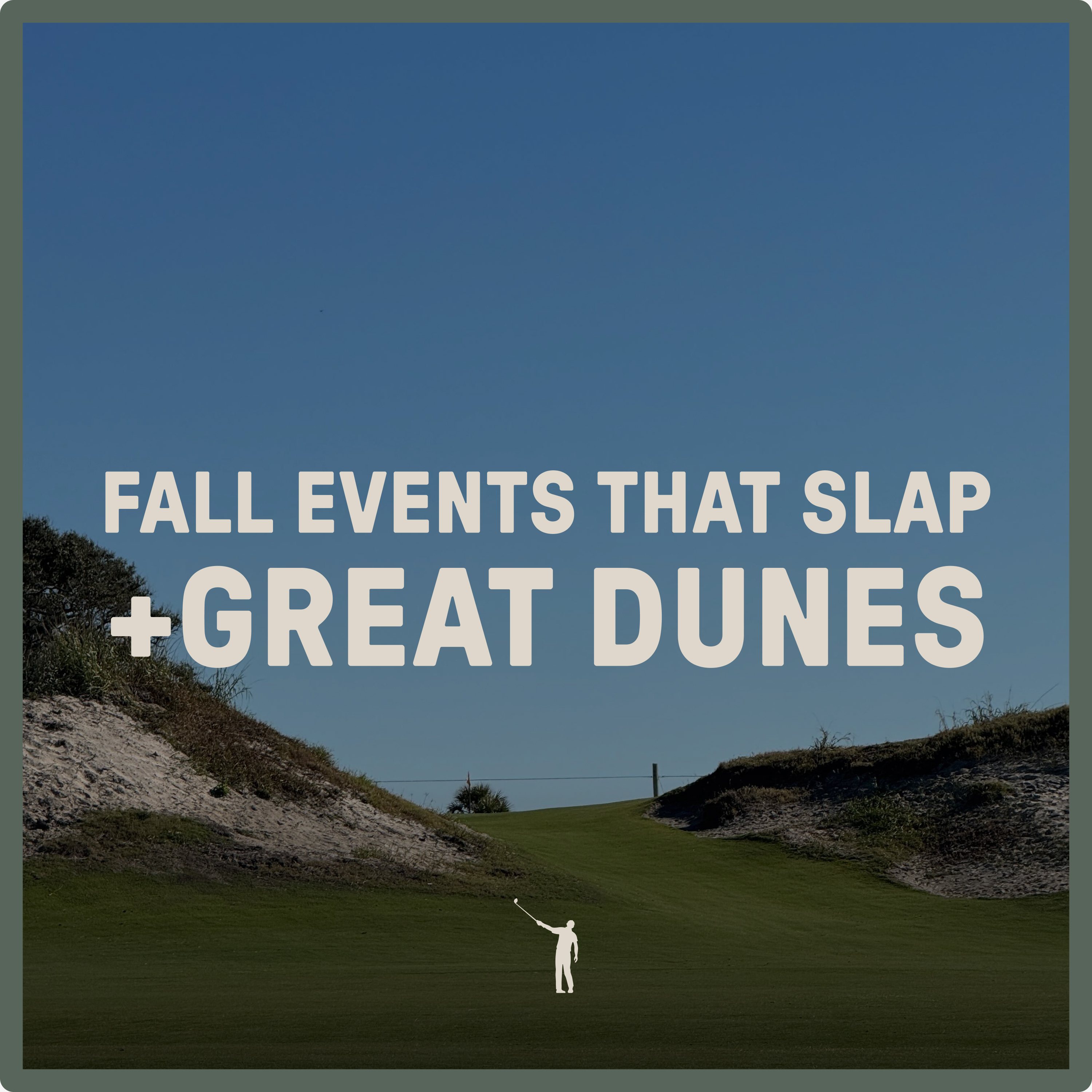 1091: Fall Events That Slap + Great Dunes