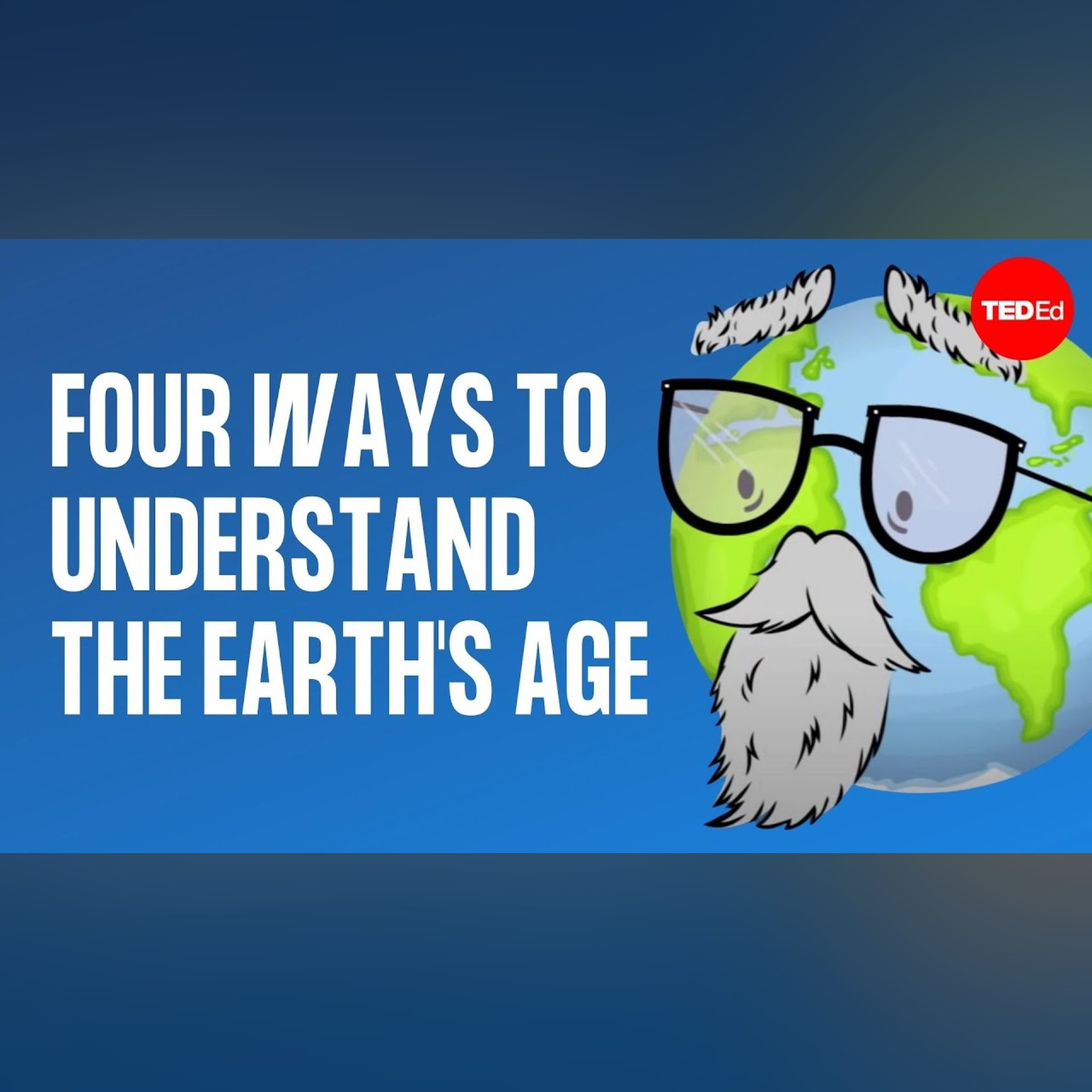 Four ways to understand the Earth's age - Joshua M. Sneideman episode artwork