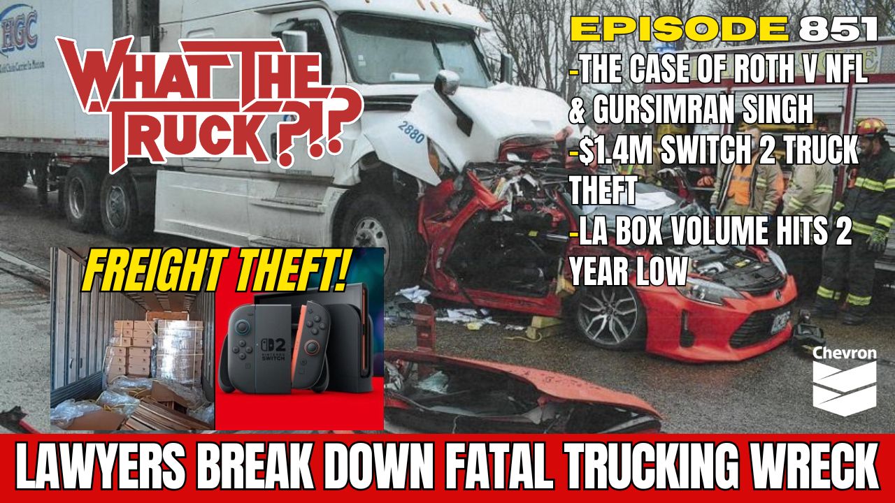 WHAT THE TRUCK?!? EP851 Fatal accident: Lawyers break down the case of Roth v. NFL and Gursimran Singh