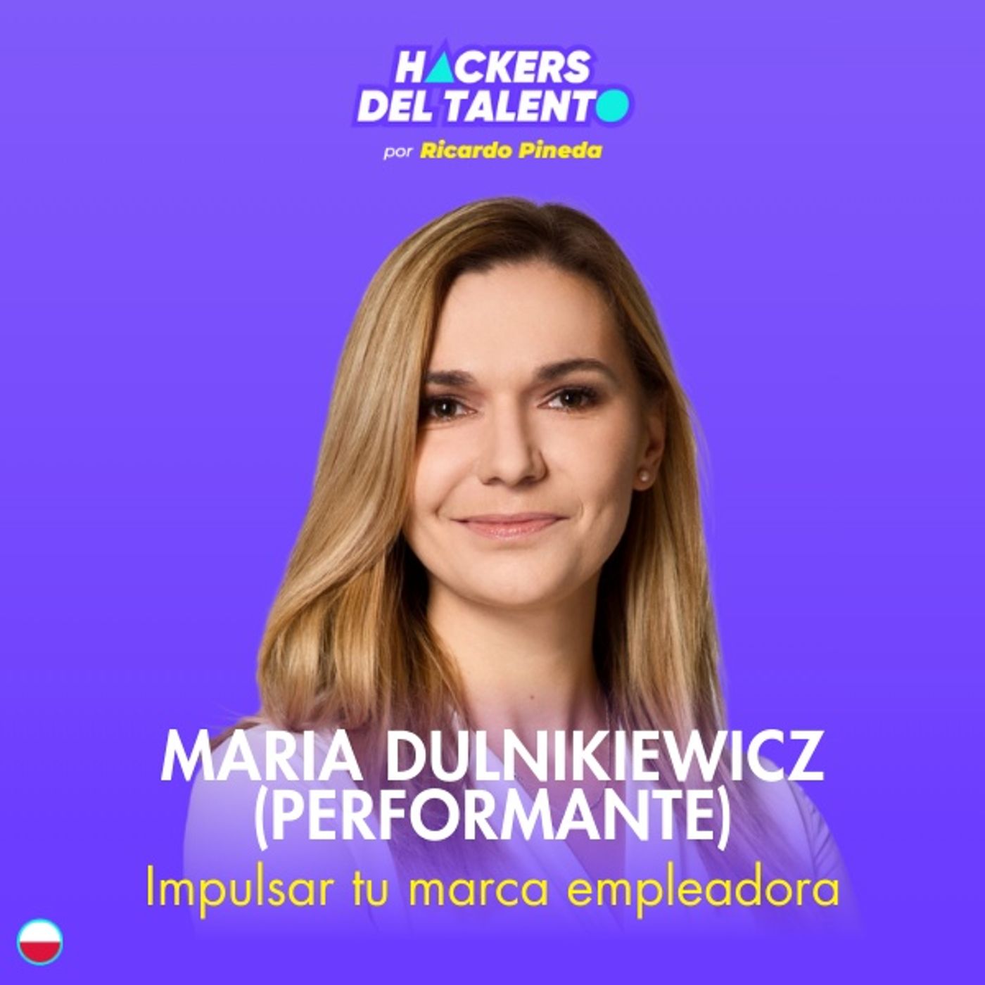 342. Impulsar la marca empleadora - Maria Dulnikiewicz (Performante) episode artwork
