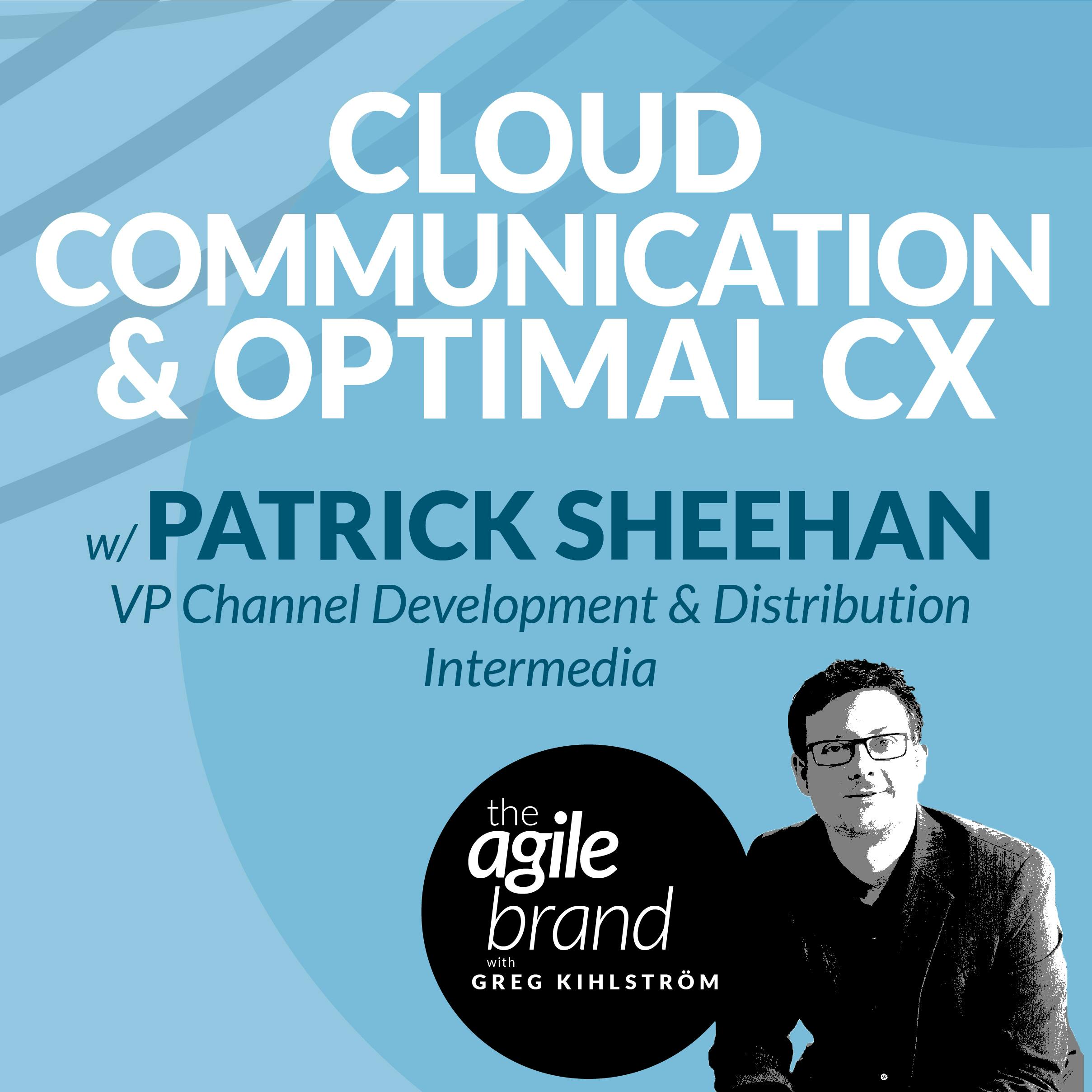 Using cloud communications while optimizing the customer experience with Patrick Sheehan, Intermedia