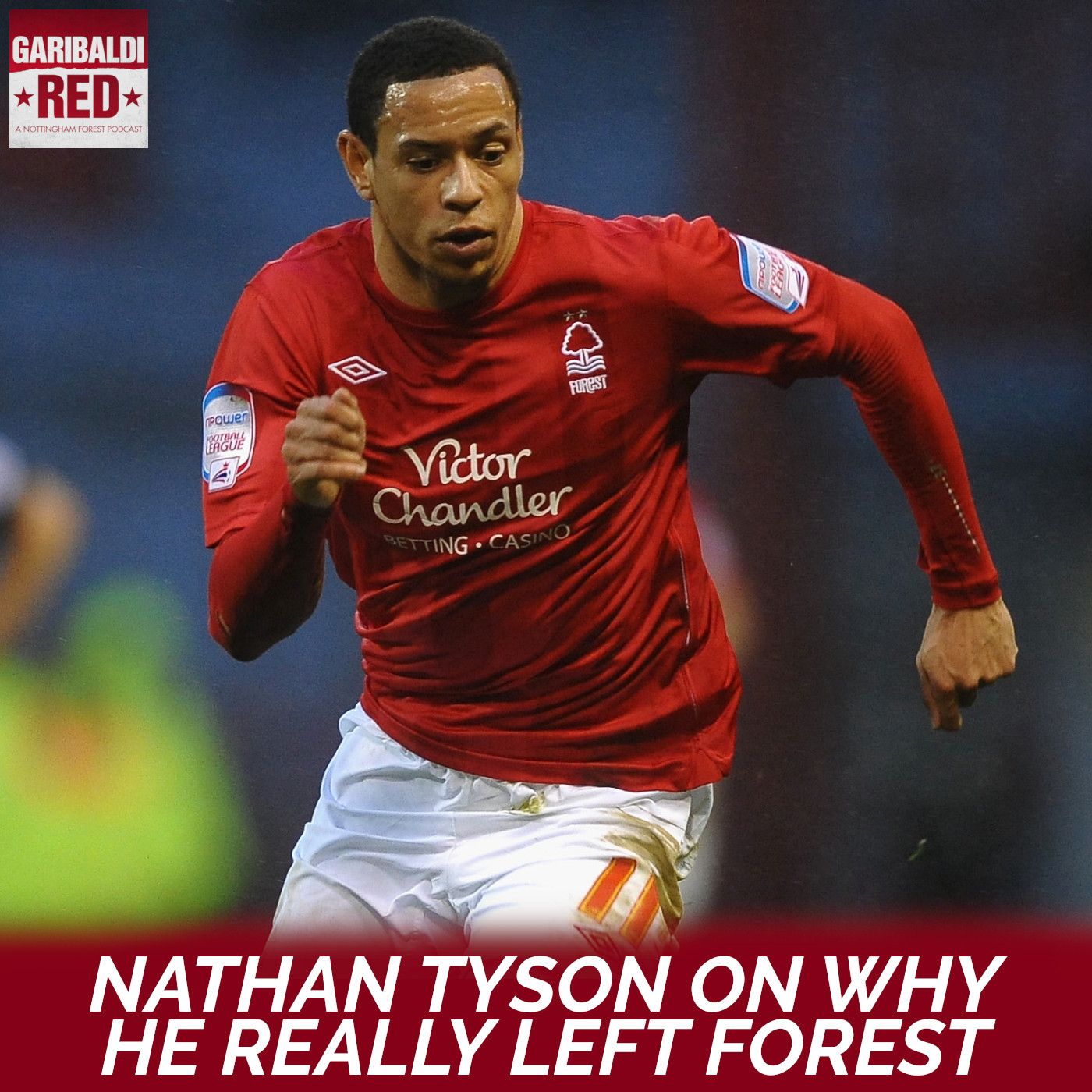 Garibaldi Red Podcast #42 with Nathan Tyson | Dressing room factions, that corner flag & leaving Forest episode artwork