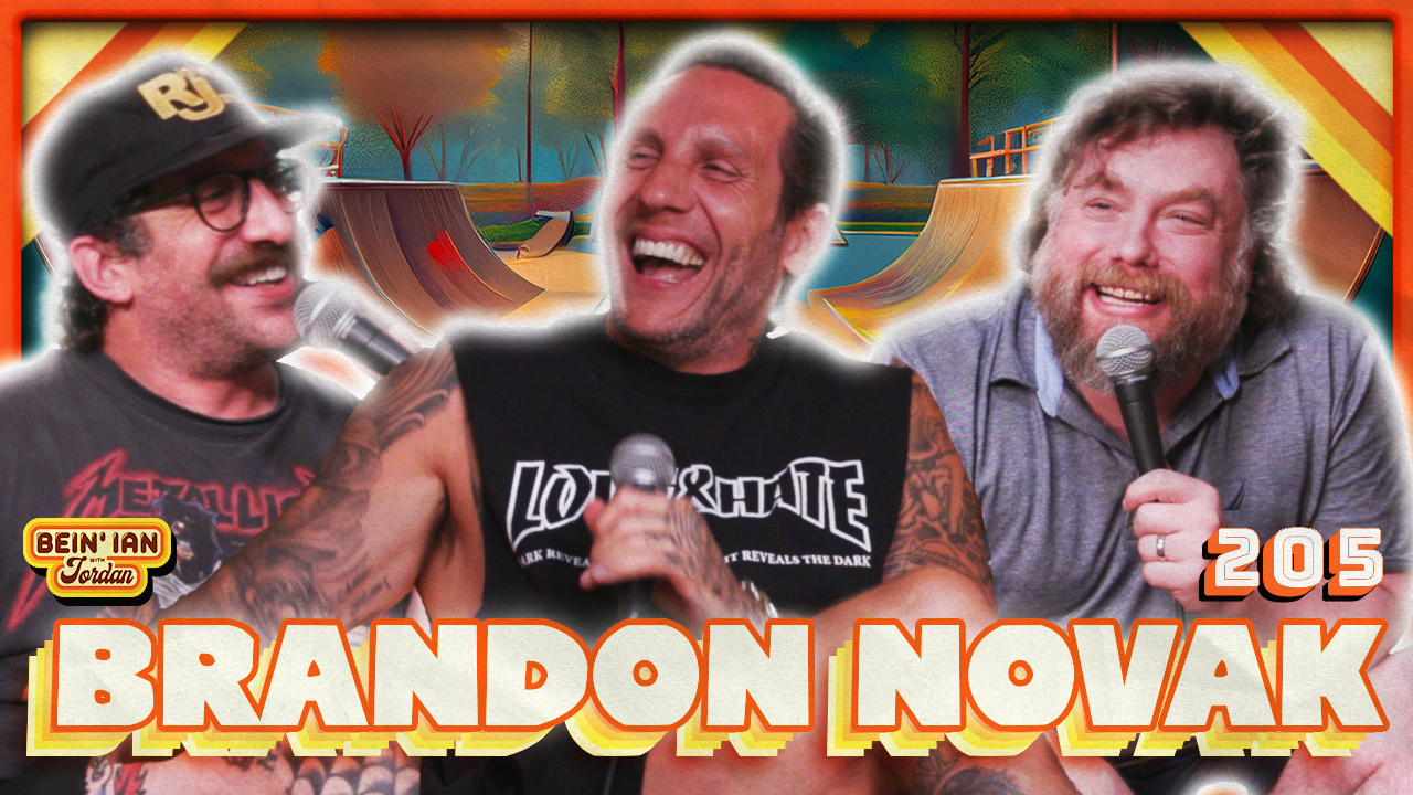Viva La Dan W/Brandon Novak & DSG | Bein' Ian with Jordan #205 episode artwork