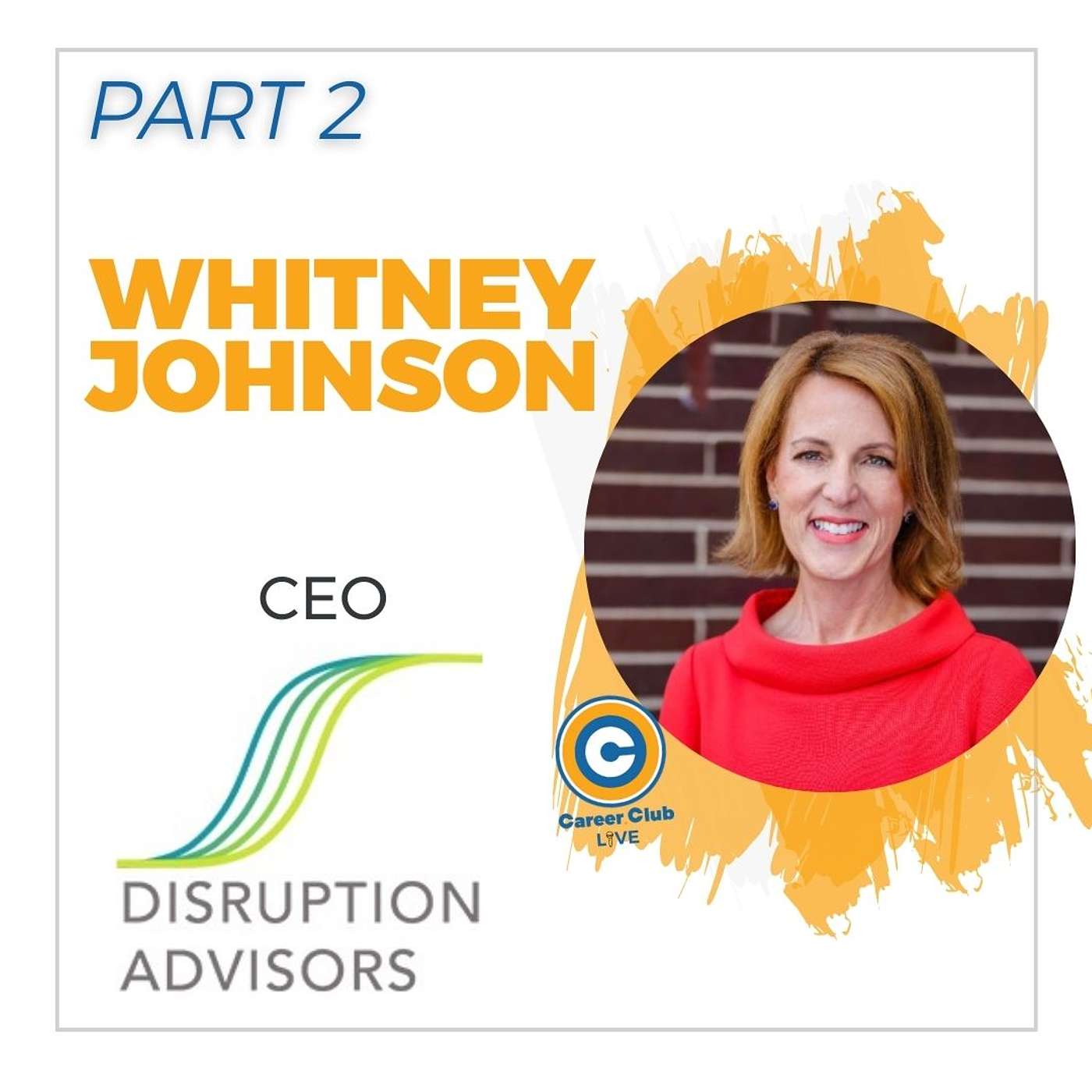 Whitney Johnson - Career Club Live - Part 2