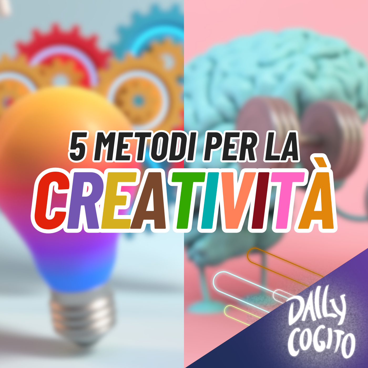 5 Metodi per Allenare la CREATIVITA'