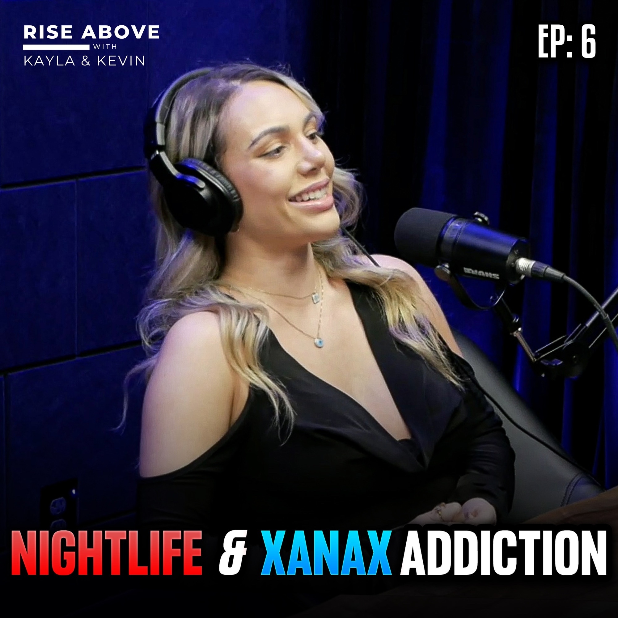 EP6: Struggle to Strength: Overcoming Xanax Addiction & Embracing Transformation