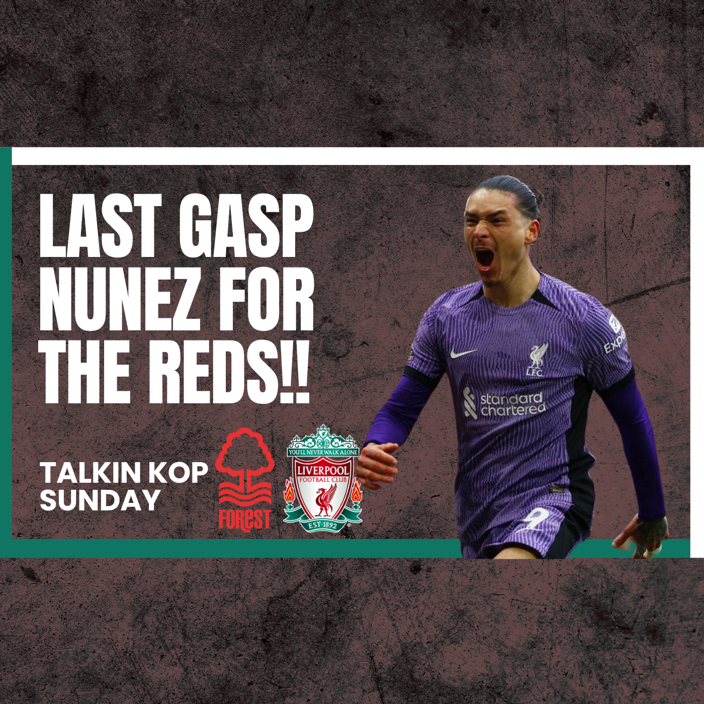 Last Gasp Nunez For The Reds | Talkin Kop Sunday episode artwork