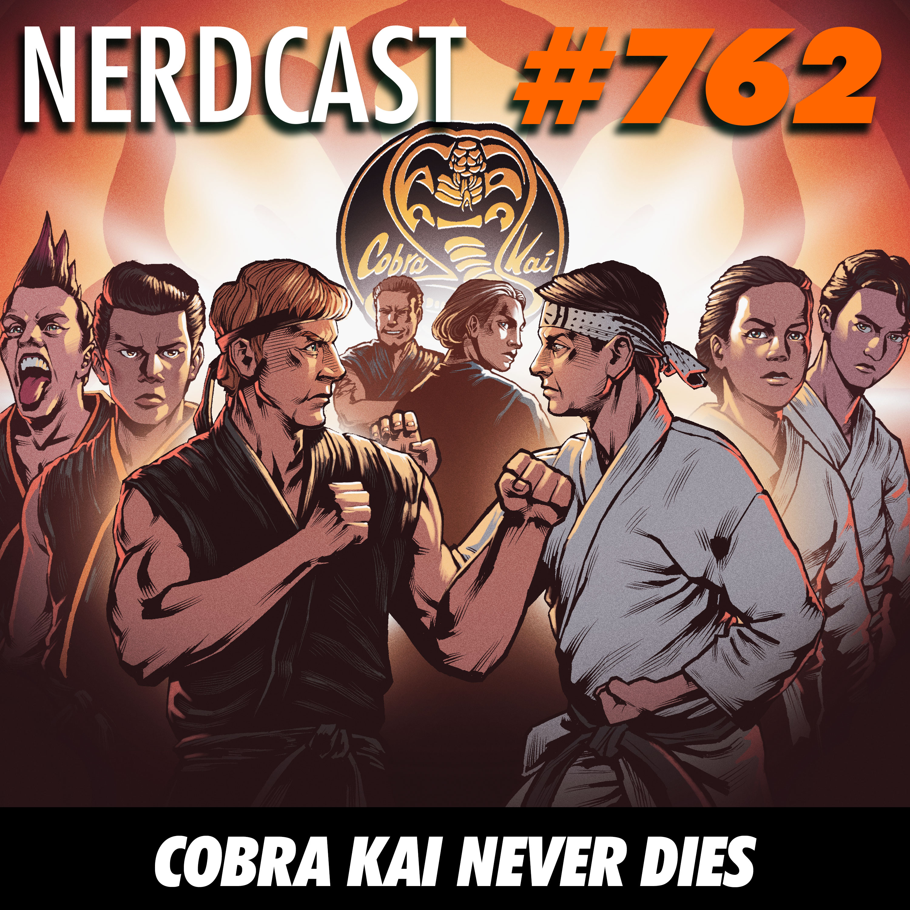 NerdCast 762 - Cobra Kai Never Dies