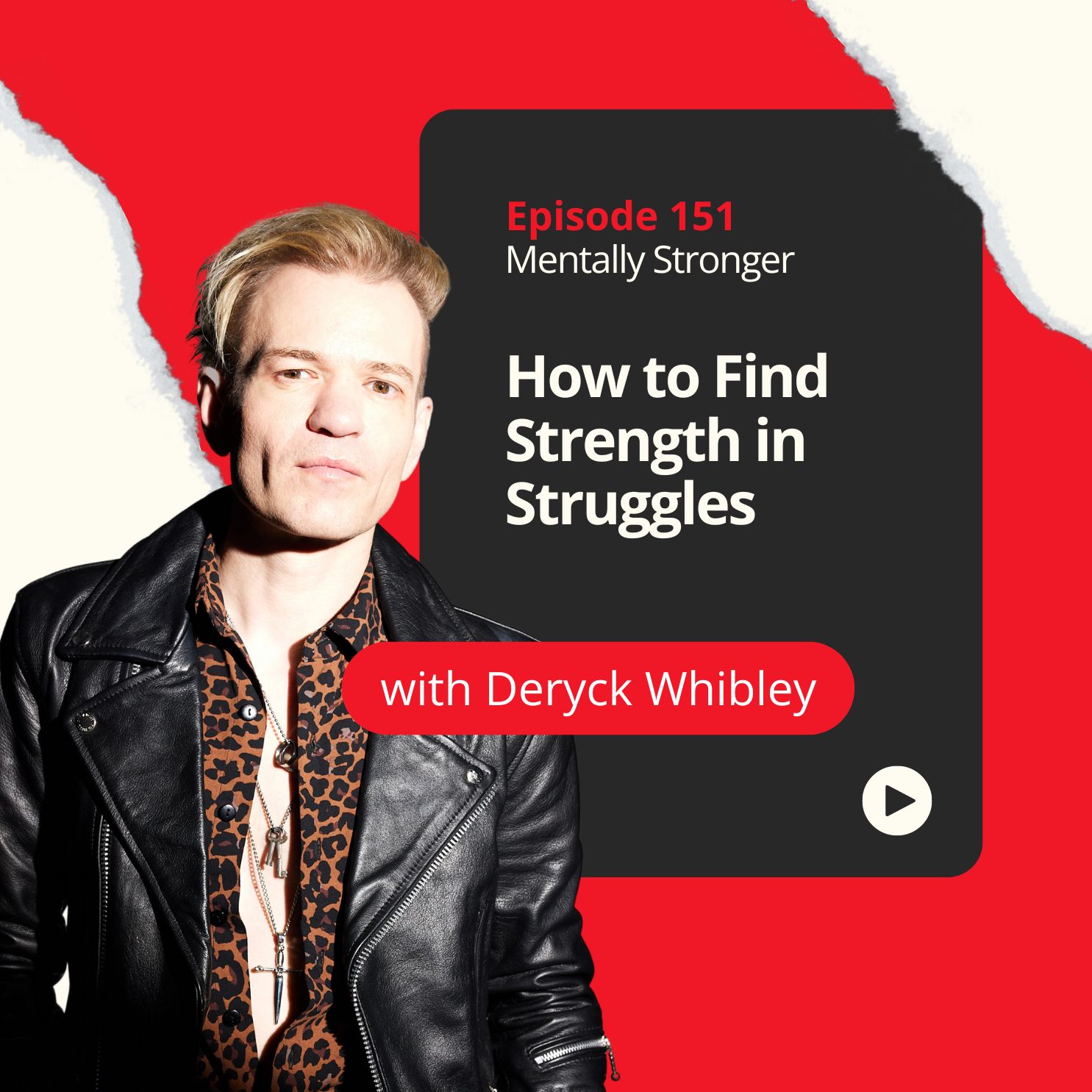 151 — How to Find Strength in Struggles, Quit Toxic Habits, and Find Inner Peace with Sum 41's Deryck Whibley episode artwork